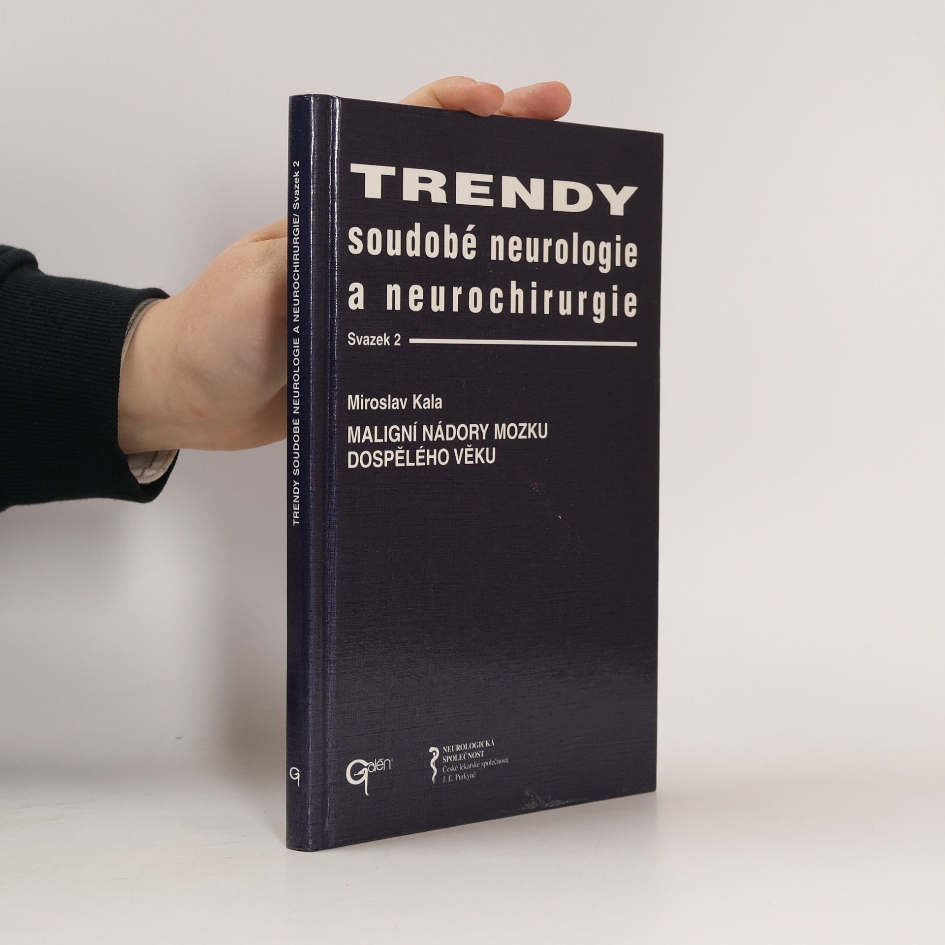 Miroslav Kala Trendy soudobé neurologie a neurochirurgie. 2