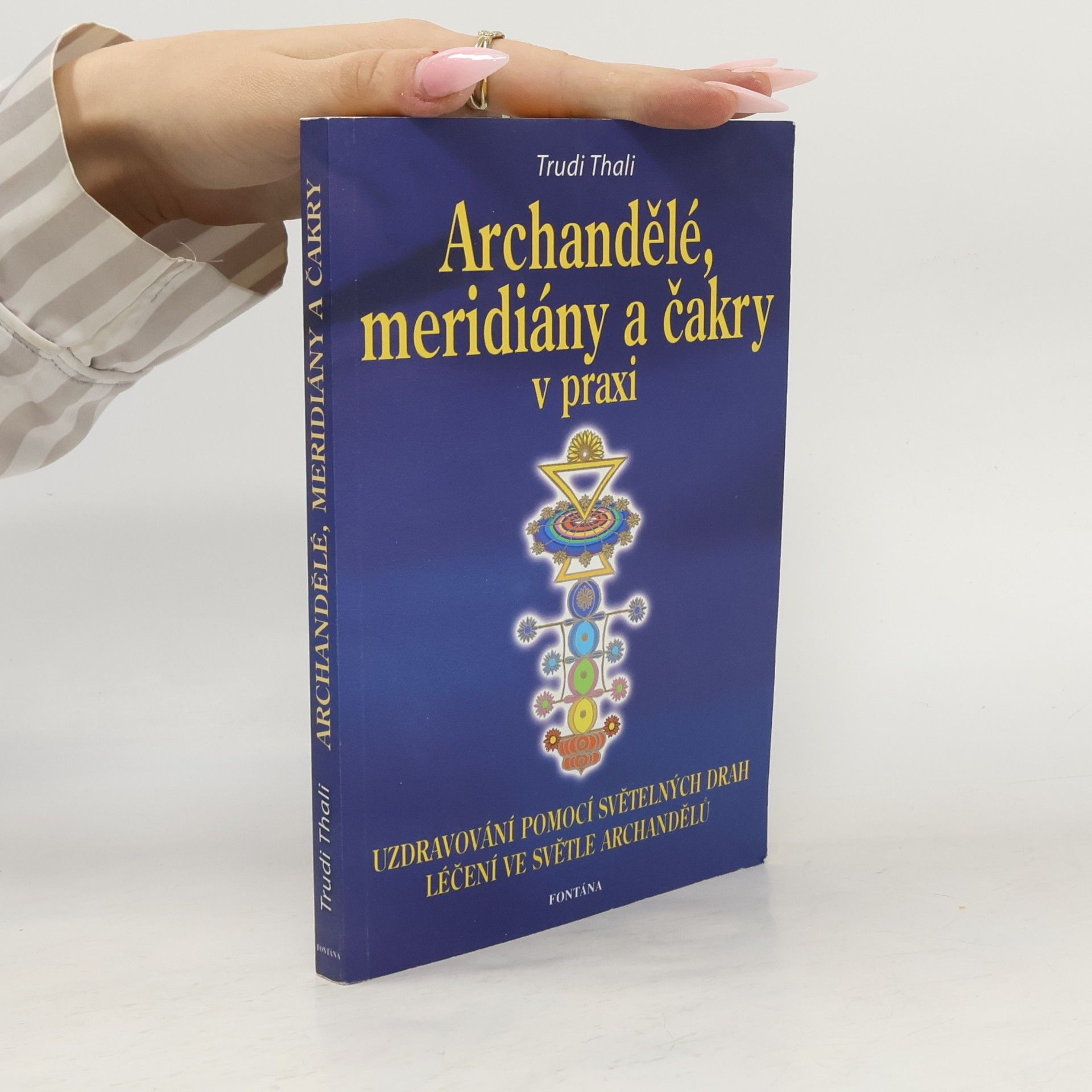 Archandělé, meridiány a čakry v praxi