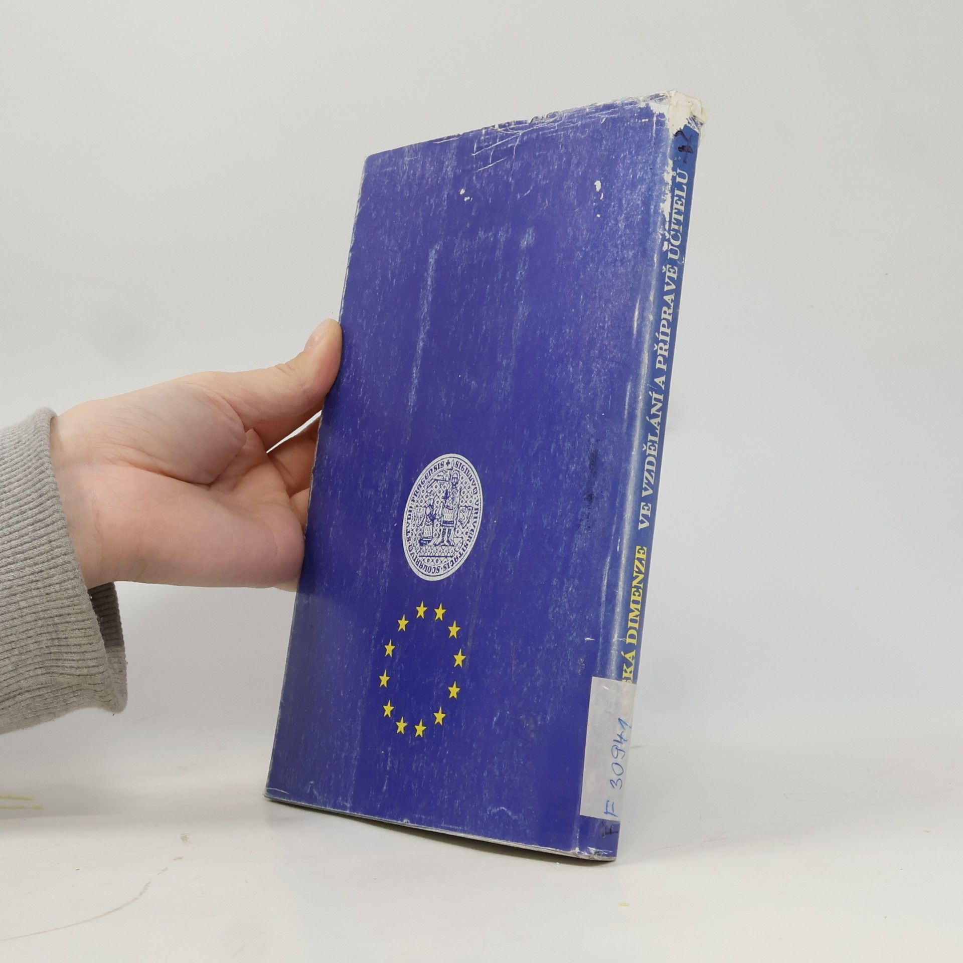 Various authors Evropská dimenze ve vzdělávání a v přípravě učitelů