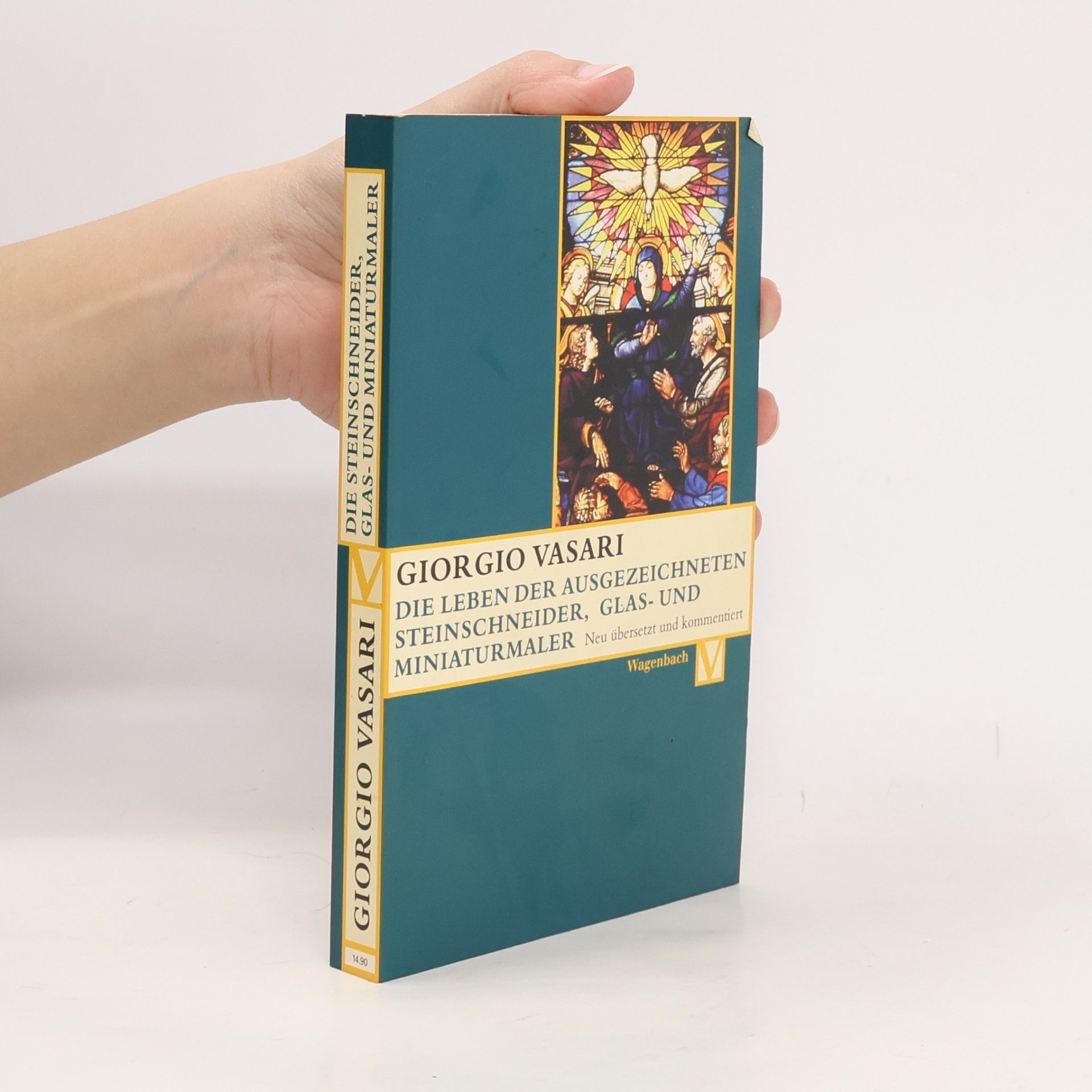 Die Leben der ausgezeichneten Gemmenschneider, Glas- und Miniaturmaler Valerio Belli, Guillaume de Marcillat und Giulio Clovio