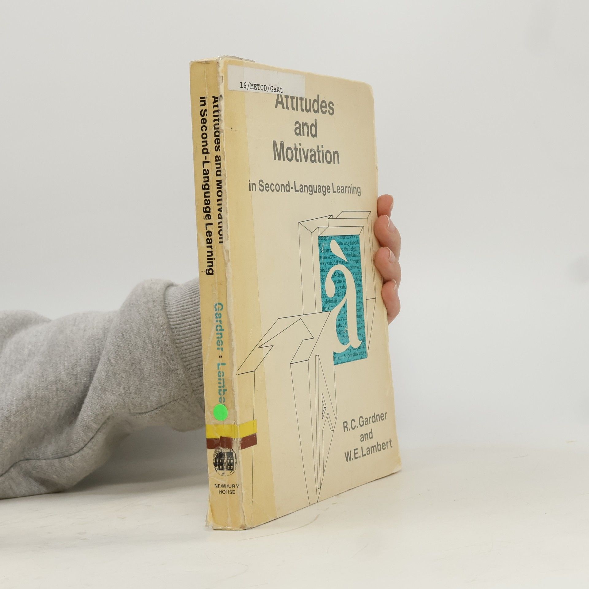 Wallace E. Lambert Attitudes and Motivation in Second-Language Learning