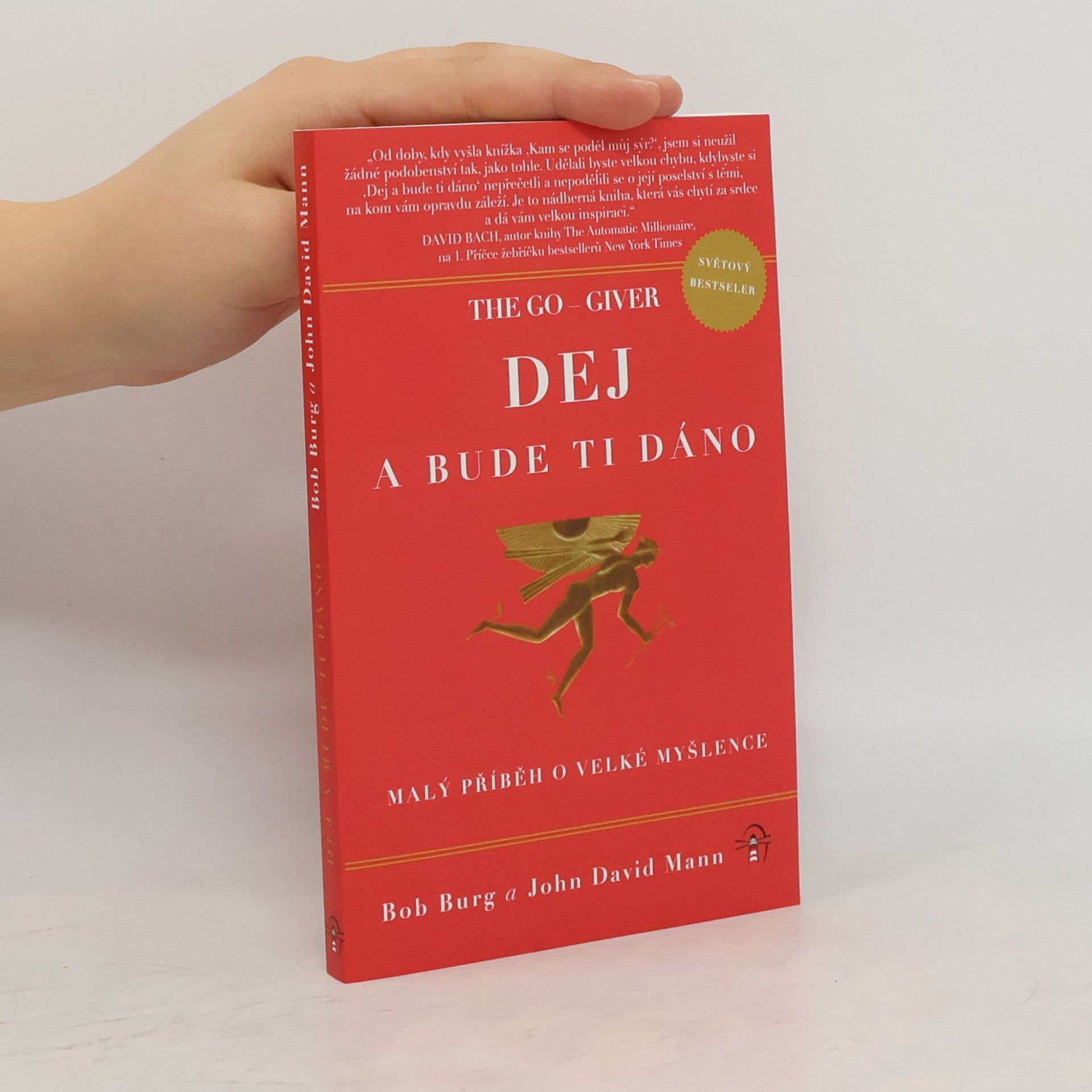Bob Burg The Go Giver. Dej a bude ti dáno