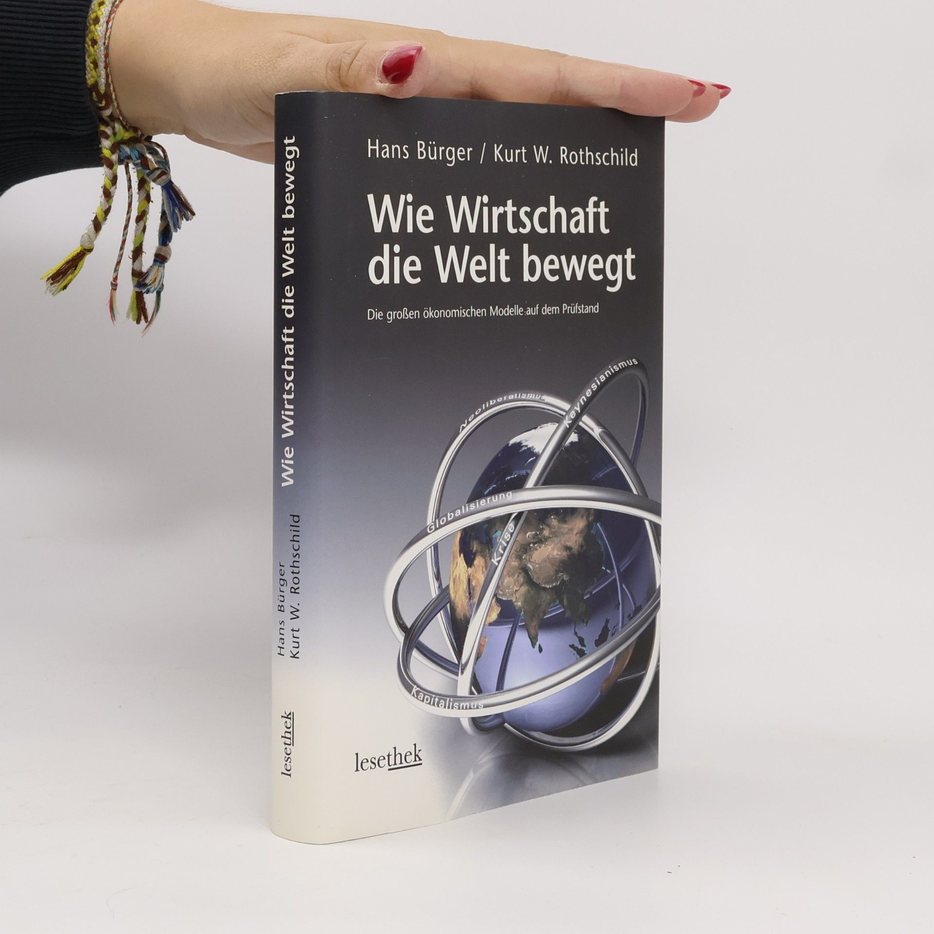 Hans Bürger Wie Wirtschaft die Welt bewegt