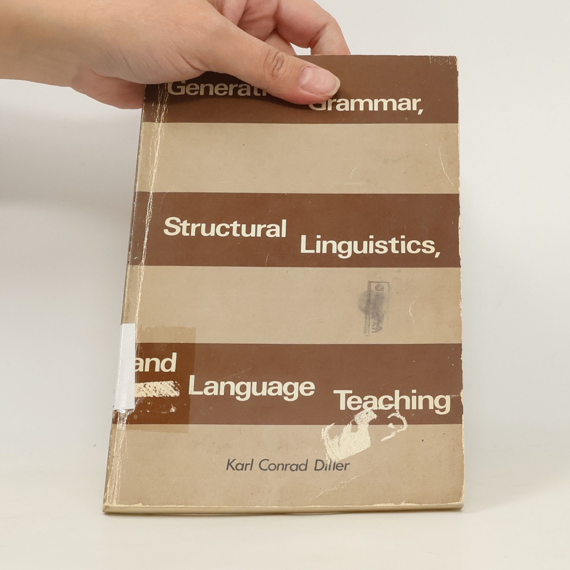 Karl Conrad Diller Generative Grammar. Structural Linguistics, and Language Teaching