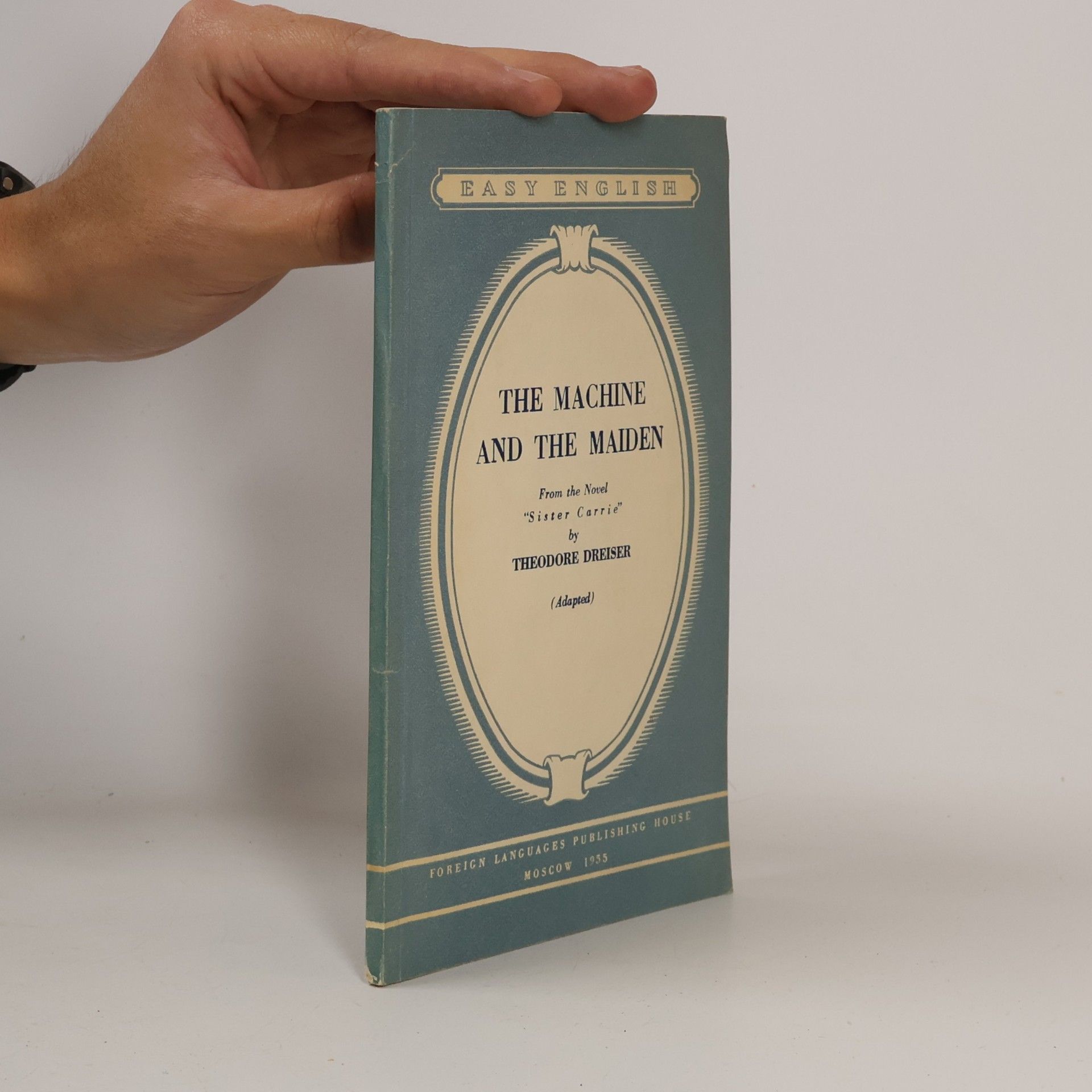 Theodore Dreiser The Machine and the Maiden