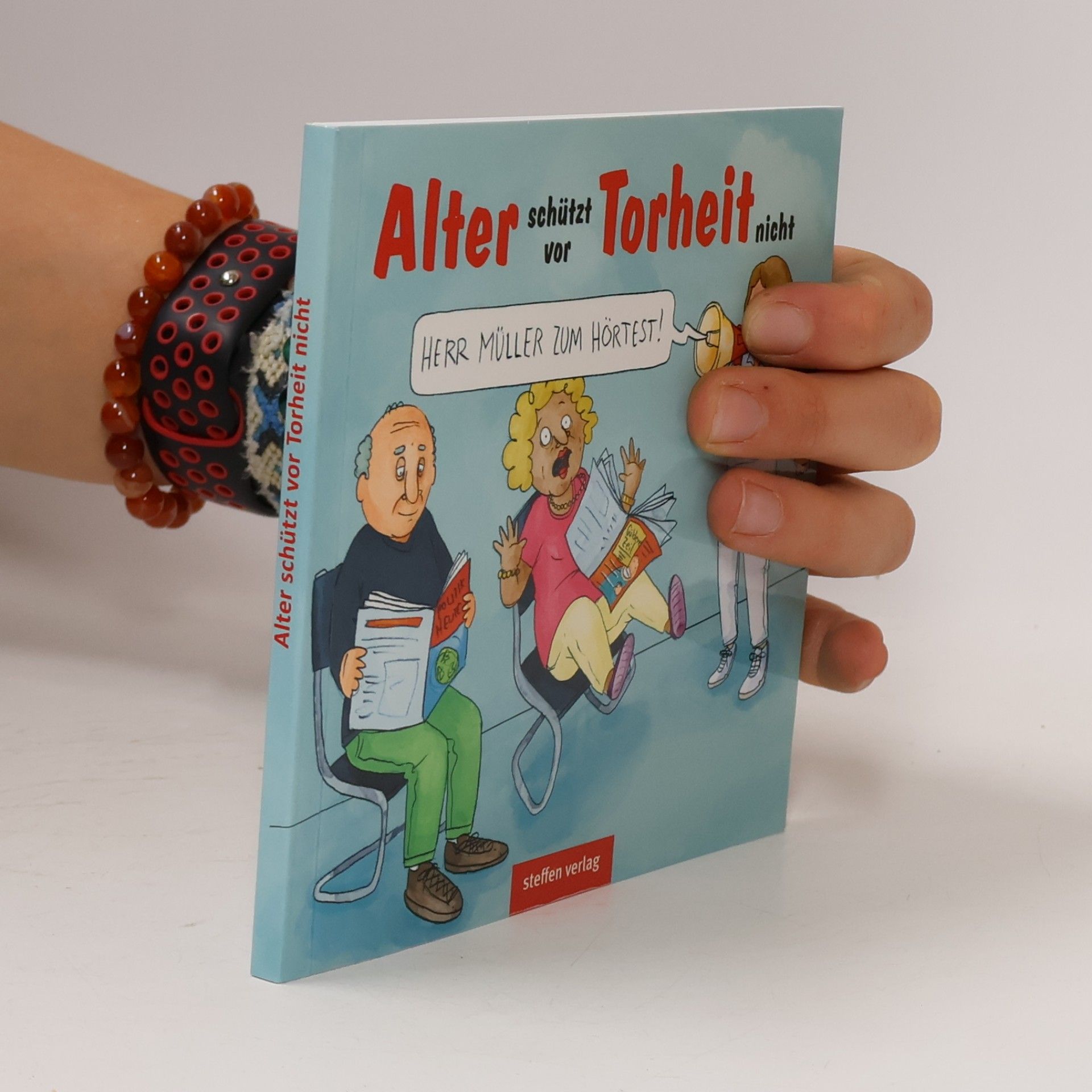 Alter schützt vor Torheit nicht
