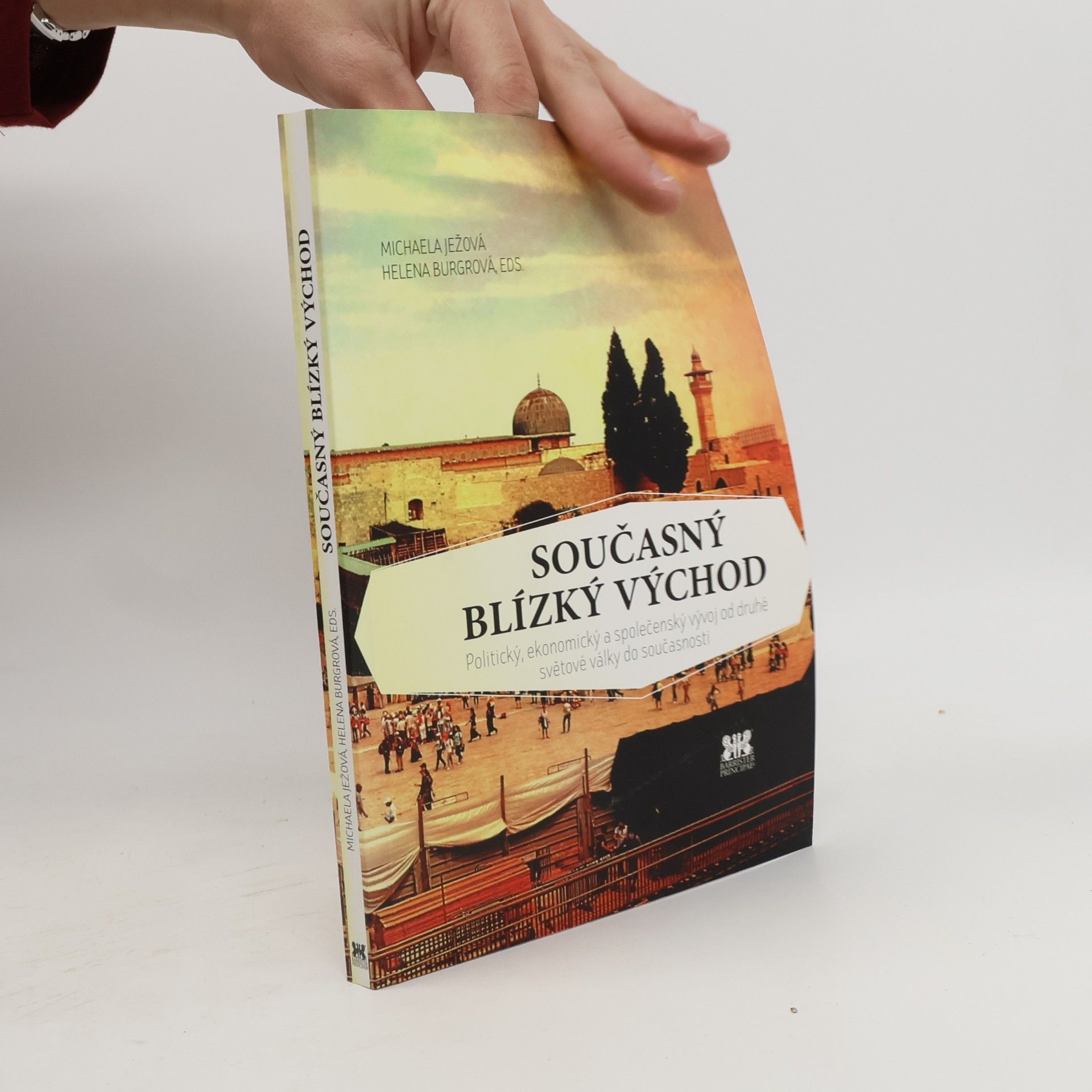 Současný Blízký východ. Politický, ekonomický a společenský vývoj od druhé světové války do současnosti
