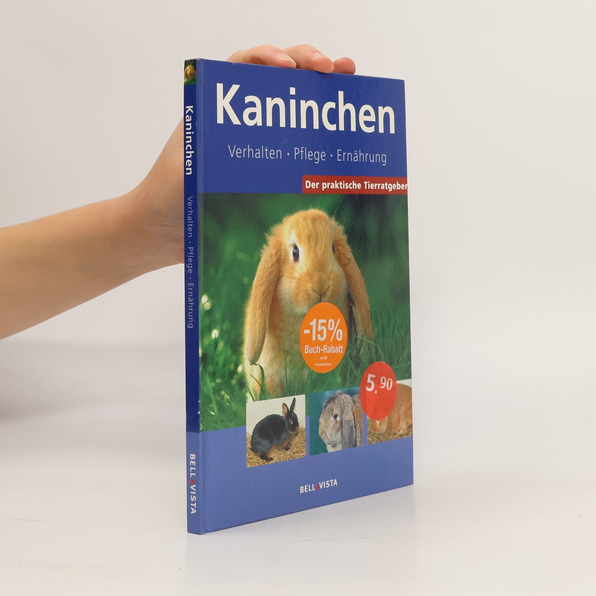 Der praktische Tierratgeber: Kaninchen. Verhalten. Pflege. Ernährung