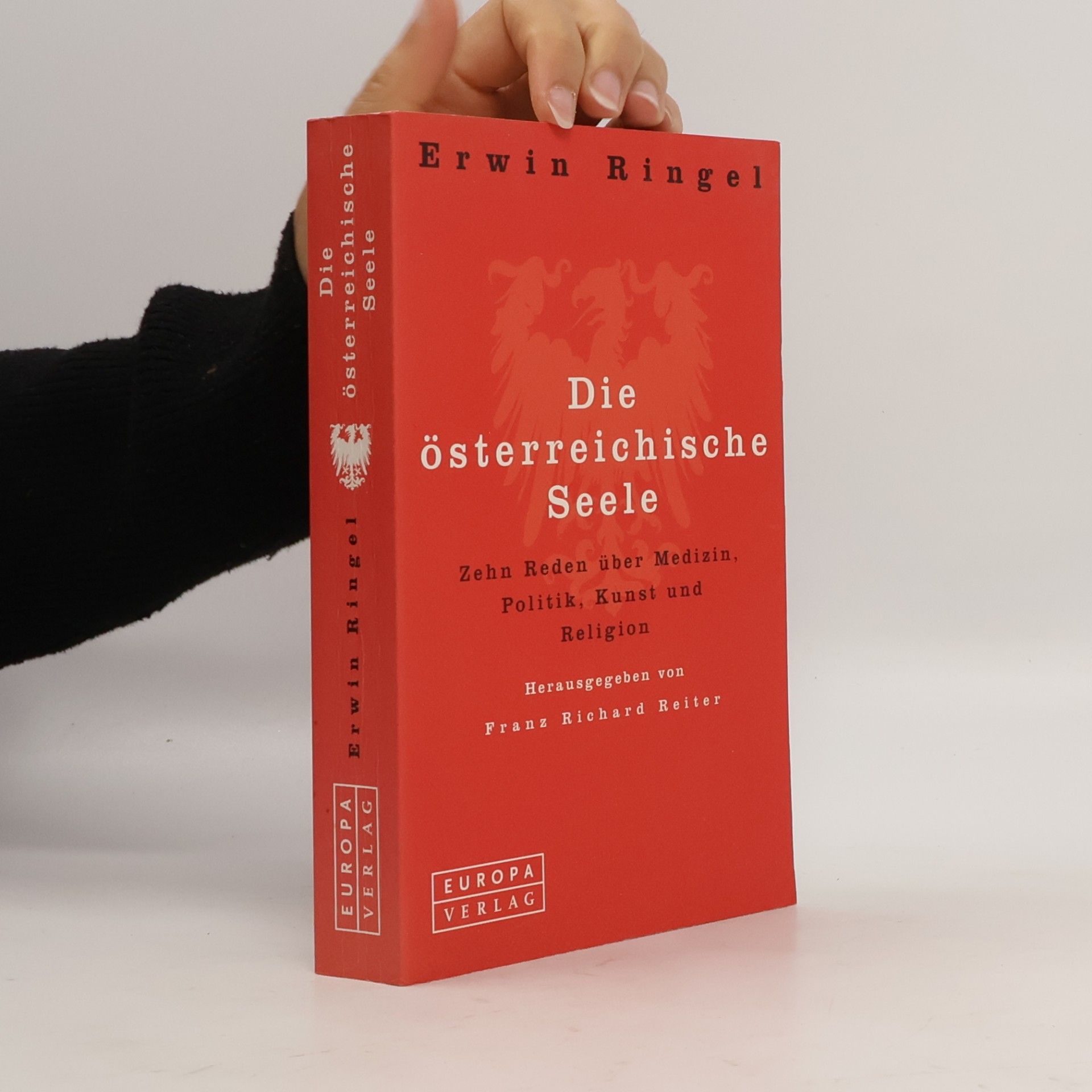 Die österreichische Seele. Zehn Reden über Medizin, Politik, Kunst und Religion.