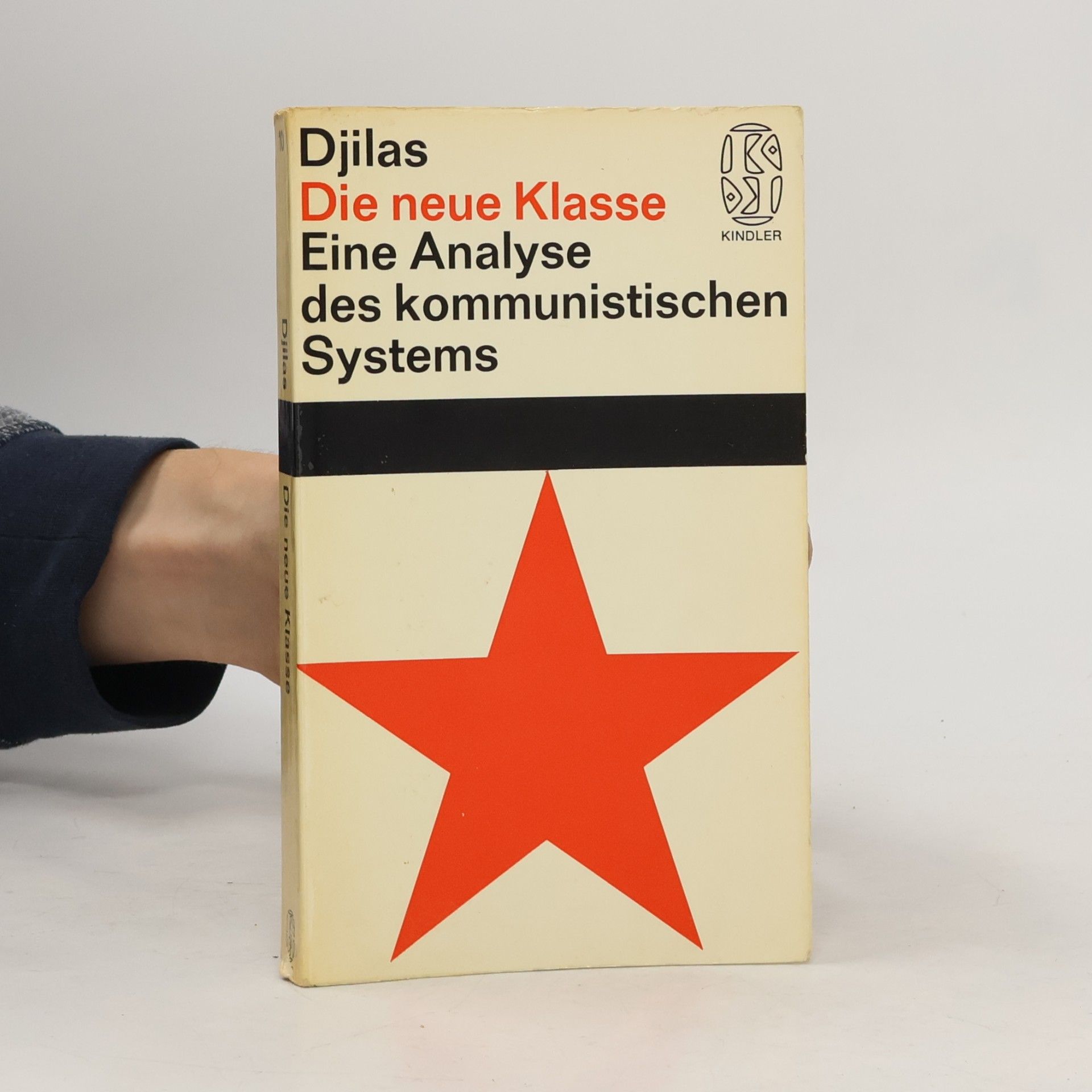 Die neue Klasse. Eine Analyse des kommunistischen Systems