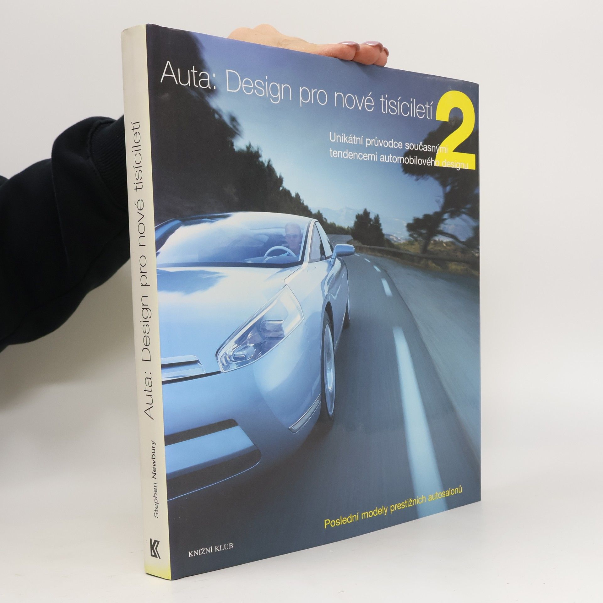 Auta: Design pro nové tisíciletí : poslední modely prestižních autosalonů. 2