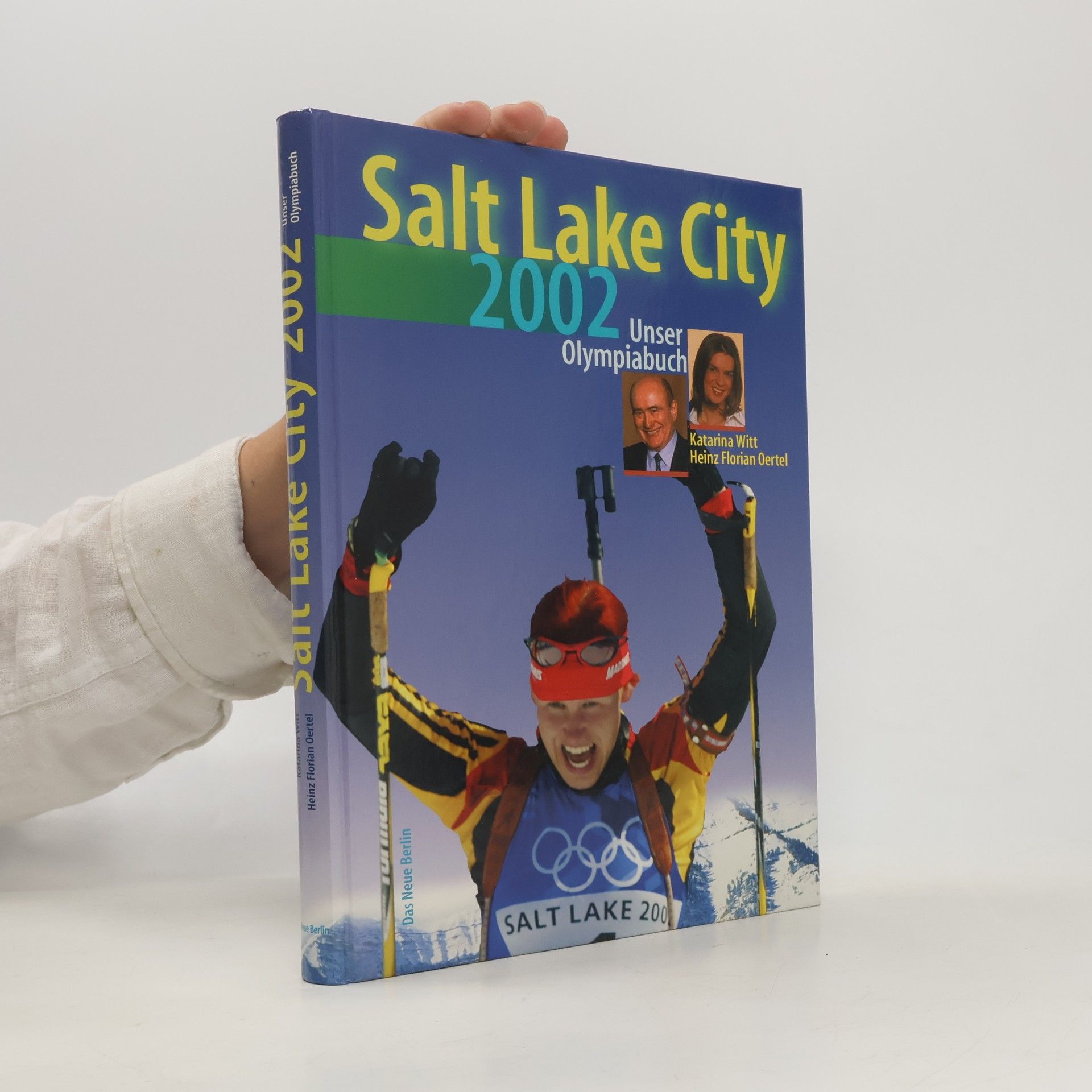 Salt Lake City 2002 Unser Olympiabuch