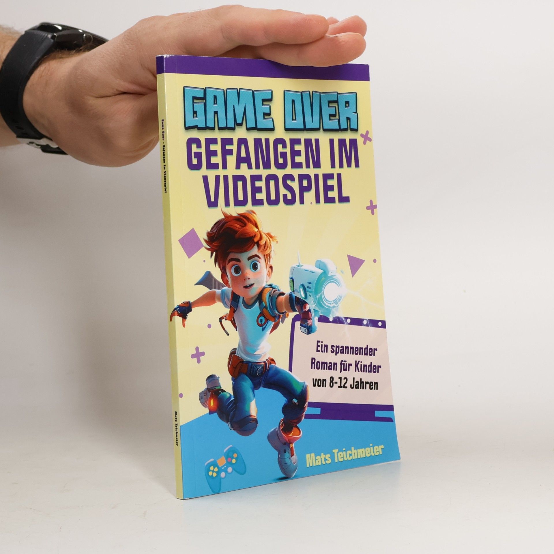 Mats Teichmeier Game Over- Gefangen im Videospiel: Ein spannender Roman für Kinder von 8-12 Jahren
