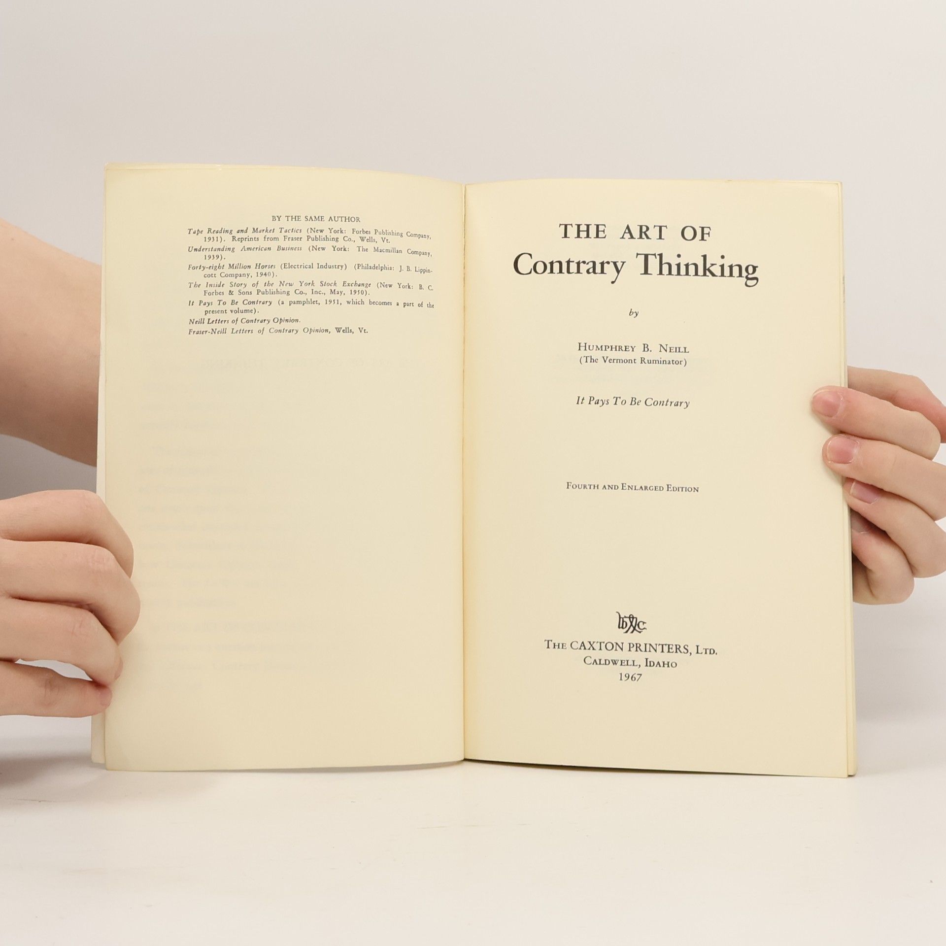 Humphrey B Neill The Art of Contrary Thinking