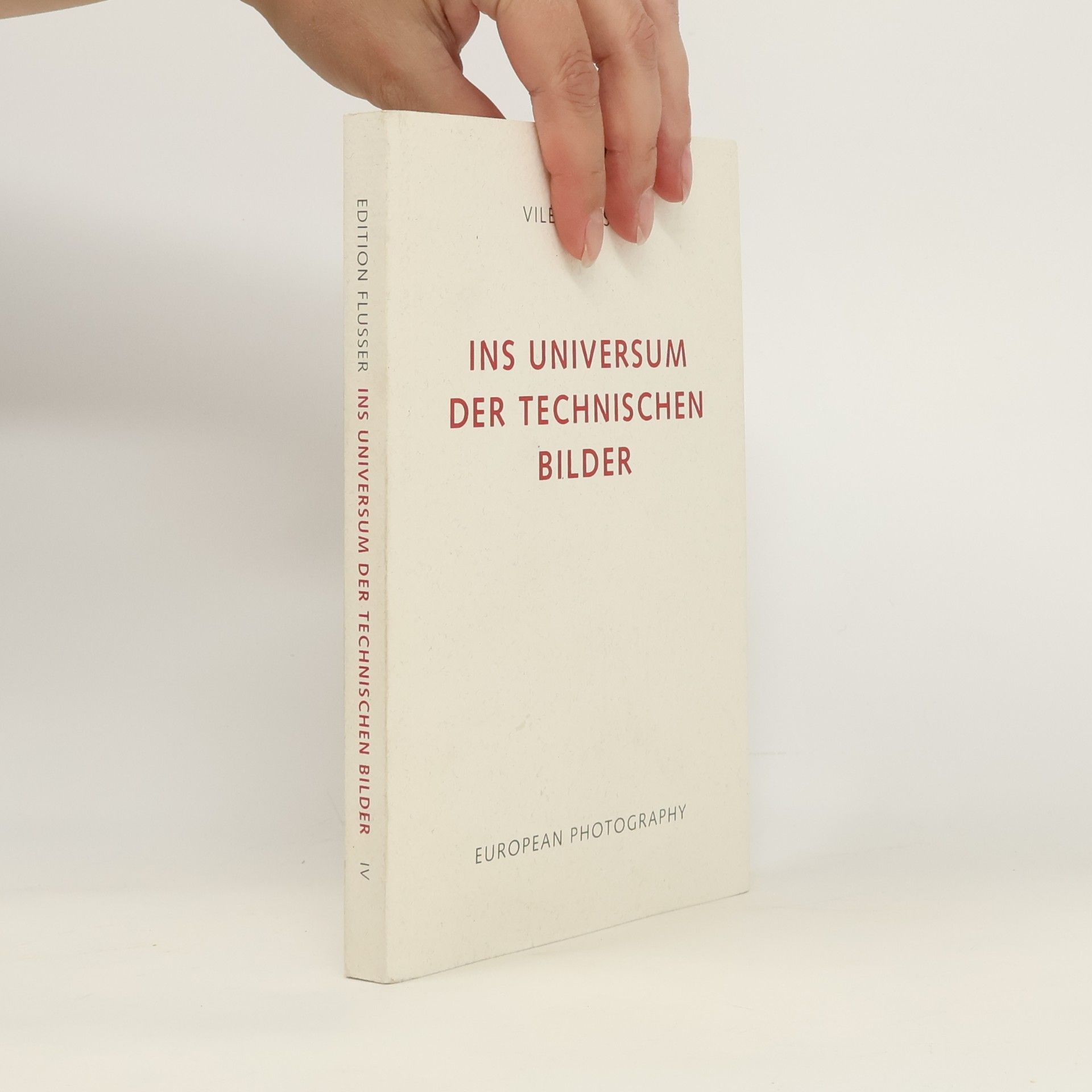 Vilém Flusser Ins Universum der technischen Bilder