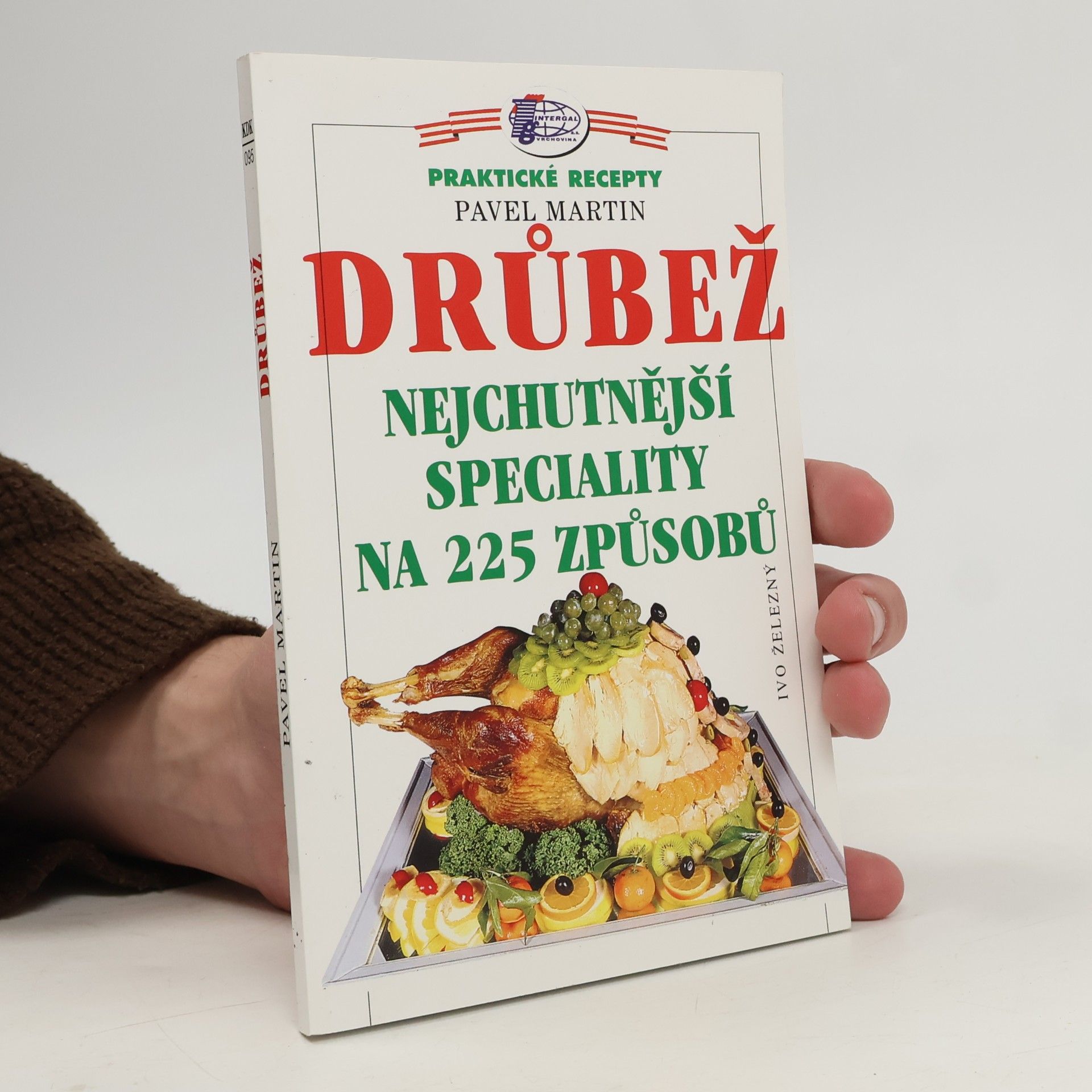 Drůbež : nejchutnější speciality na 225 způsobů