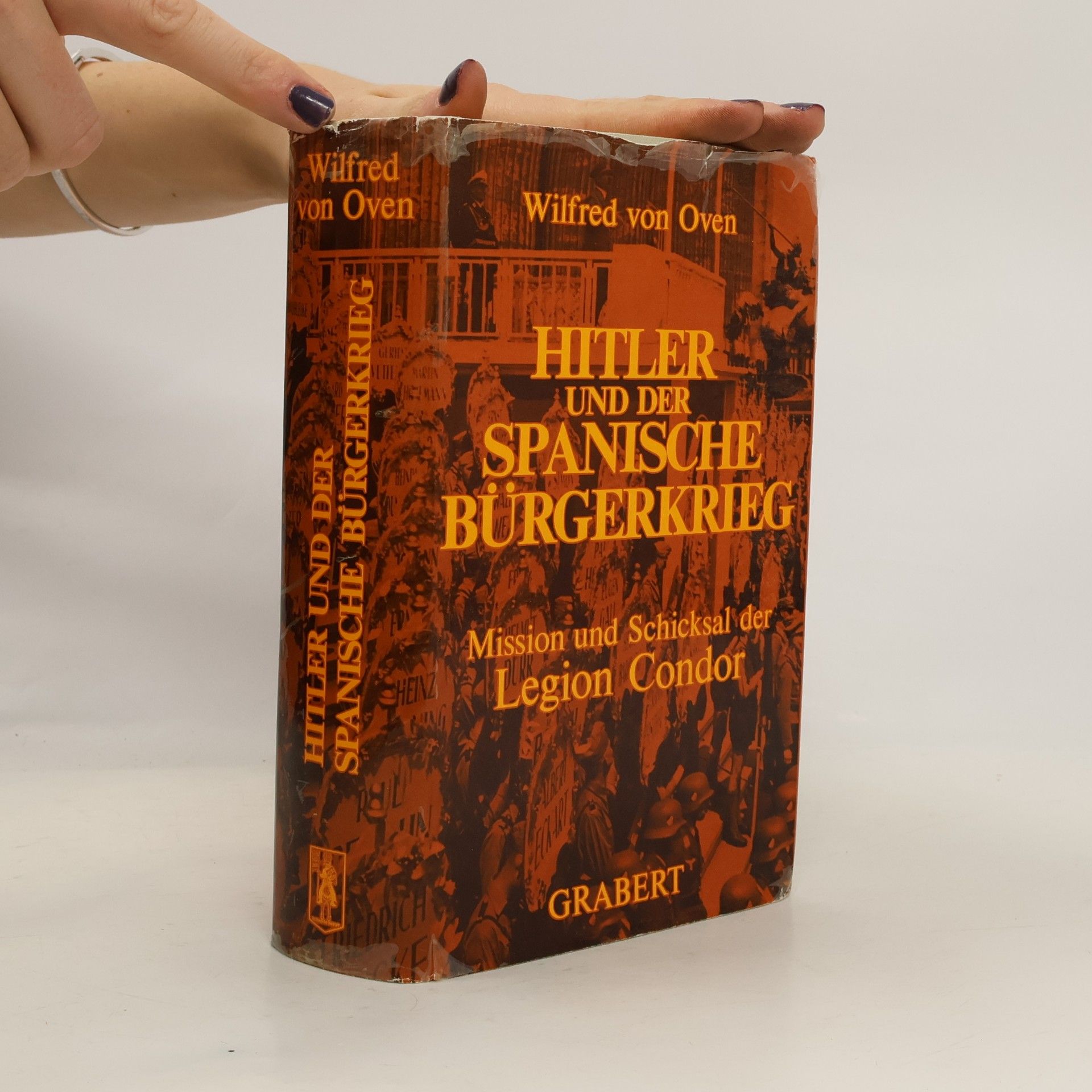 Wilfred von Oven Hitler und der spanische Bürgerkrieg