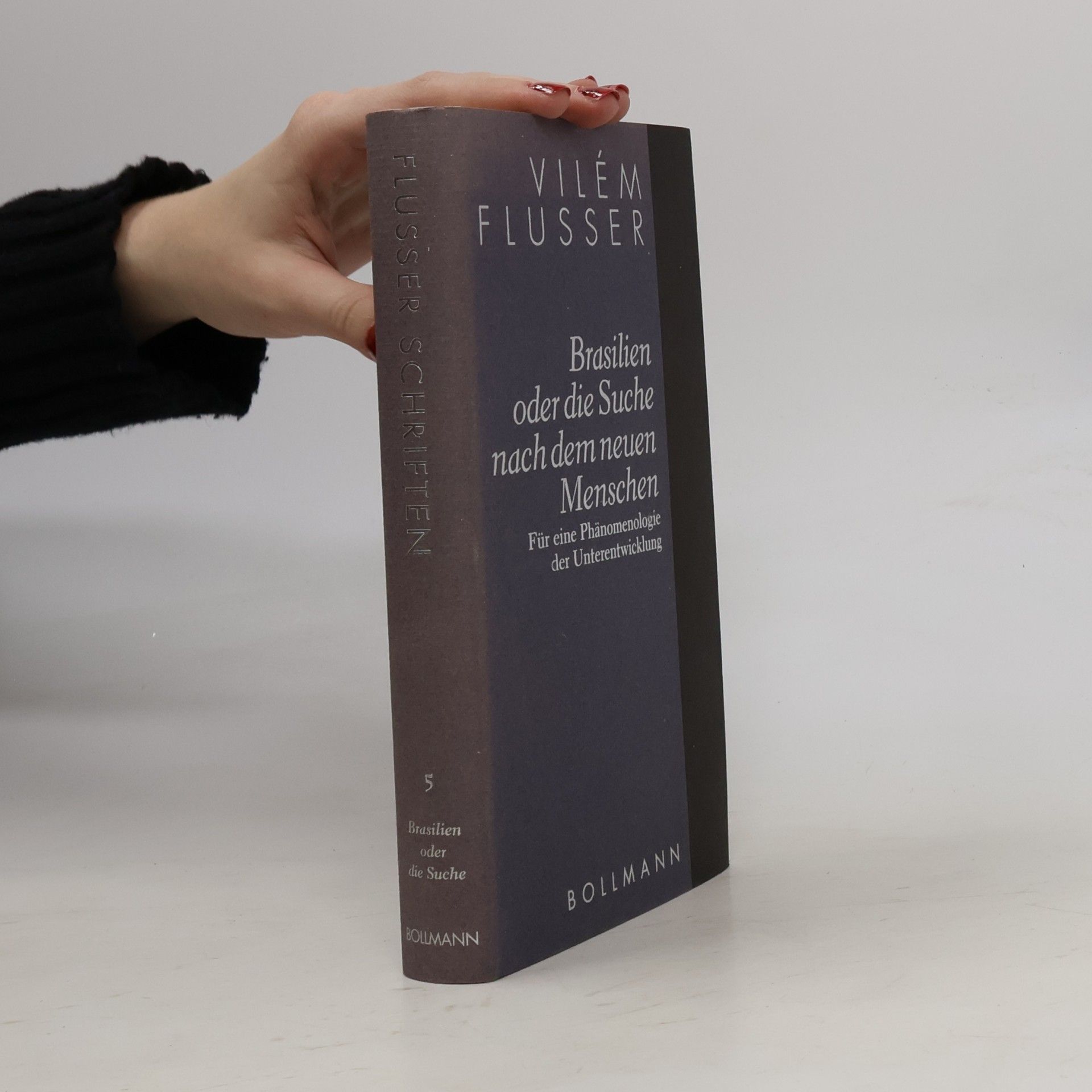 Flusser Schriften 5. Brasilien oder die Suche nach dem neuen Menschen