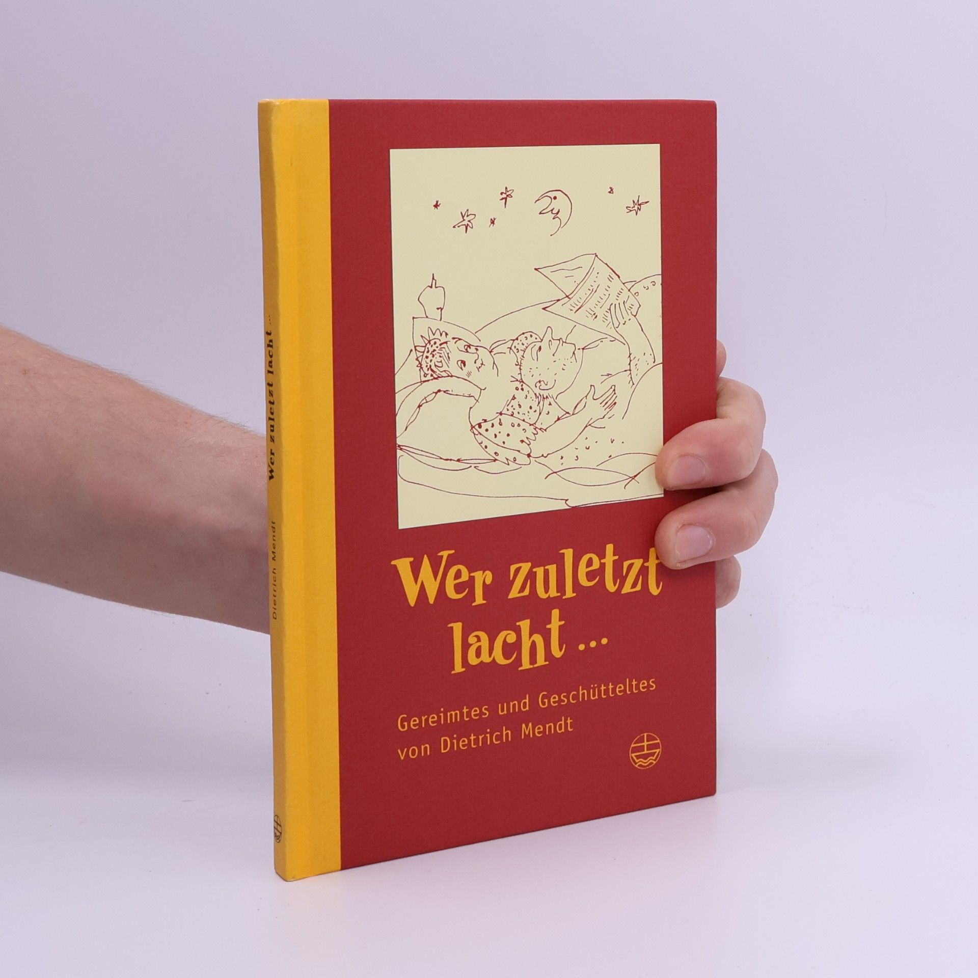 Wer zuletzt lacht... Gereimtes und Geschütteltes von Dieter Mendt [Taschenbuch]