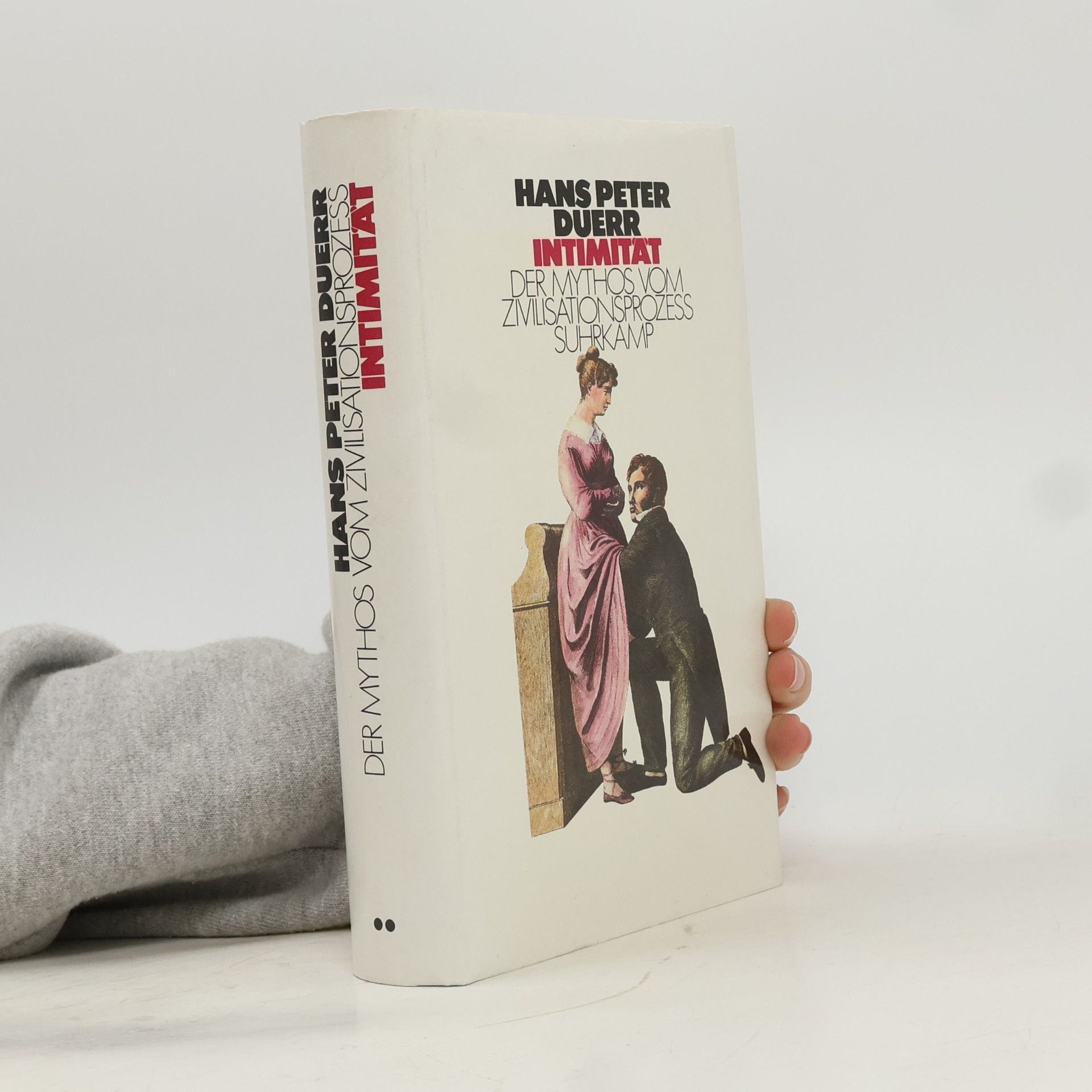 Intimität. Der Mythos vom Zivilisationsprozess
