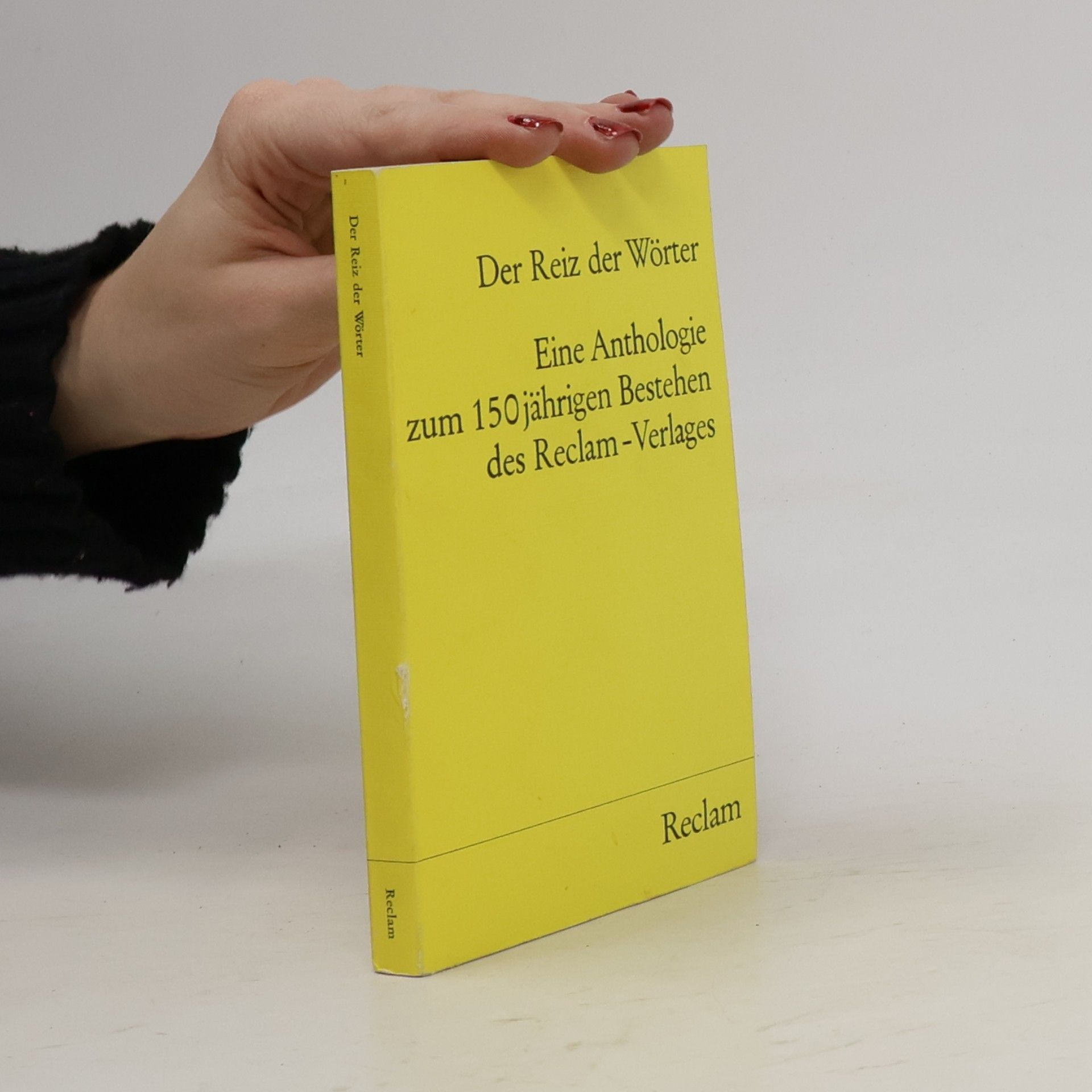 Autorenkollektiv Der Reiz der Wörter. Eine Anthologie zum 150jährigen Bestehen des Reclam-Verlages