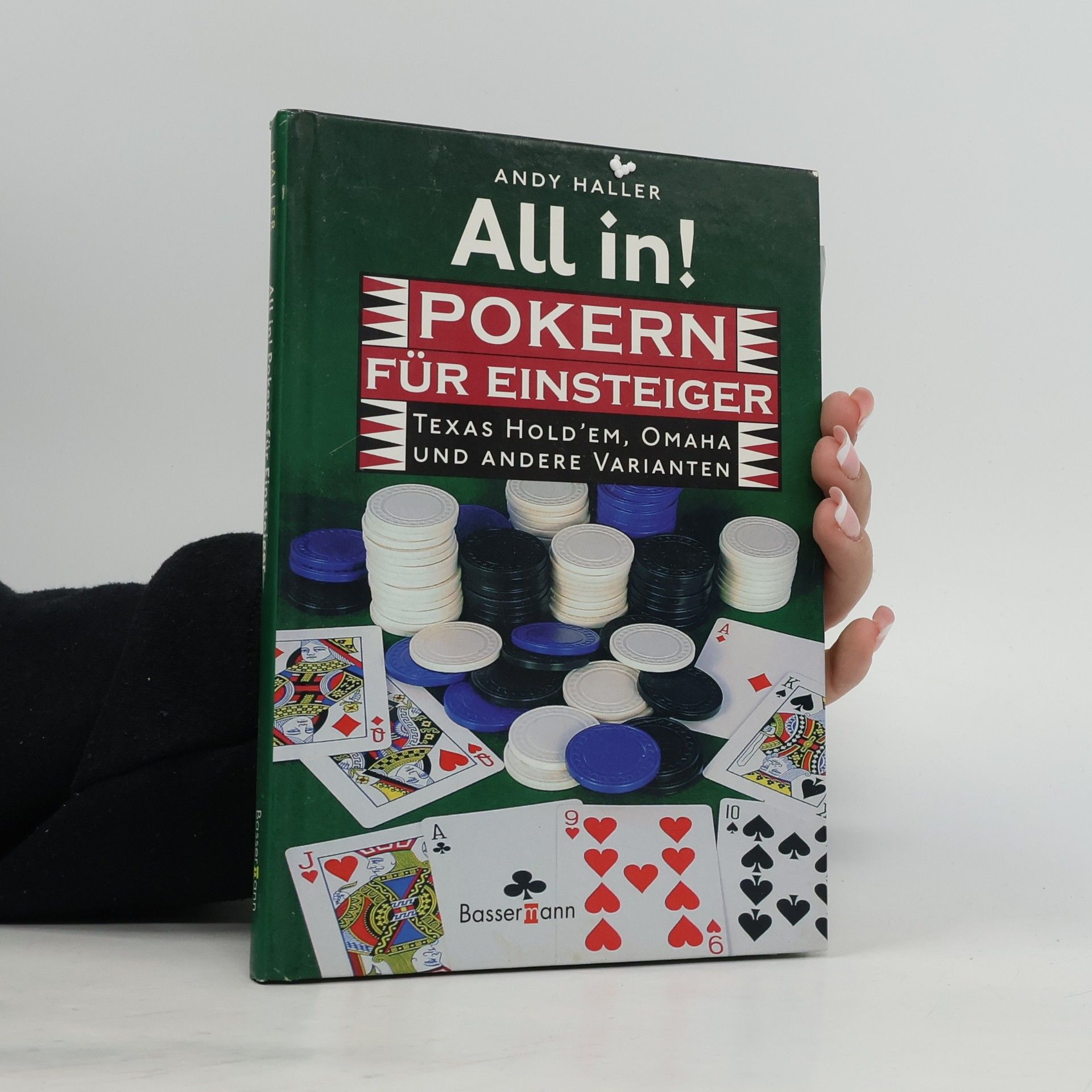 Andy Haller All in! Pokern für Einsteiger. Texas Hold'em, Omaha und andere Varianten