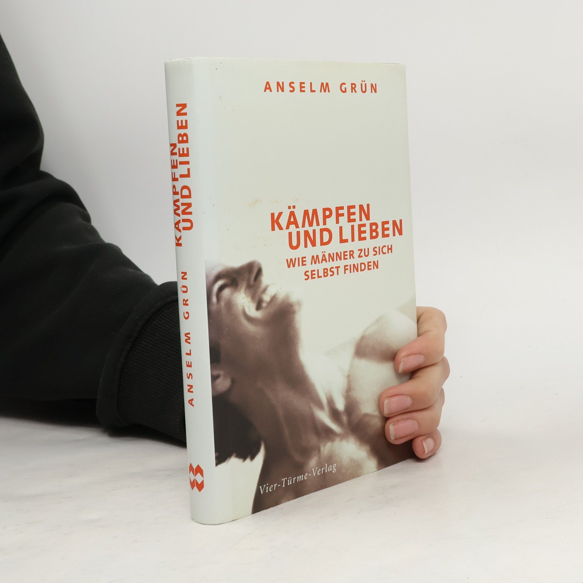 Anselm Grün Kämpfen und lieben