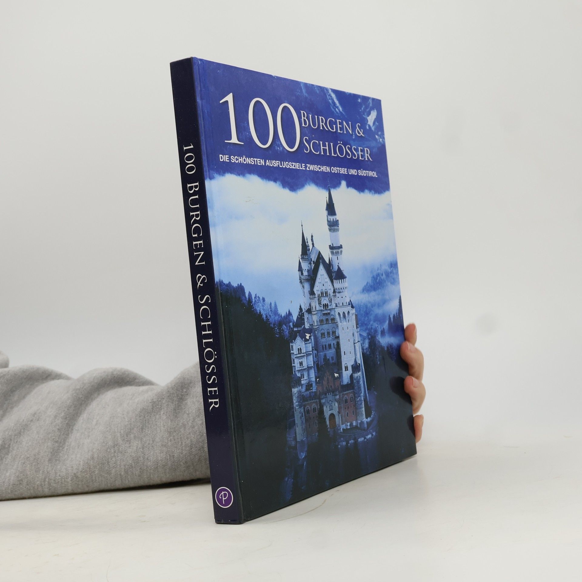 Autorenkollektiv 100 Burgen & Schlösser