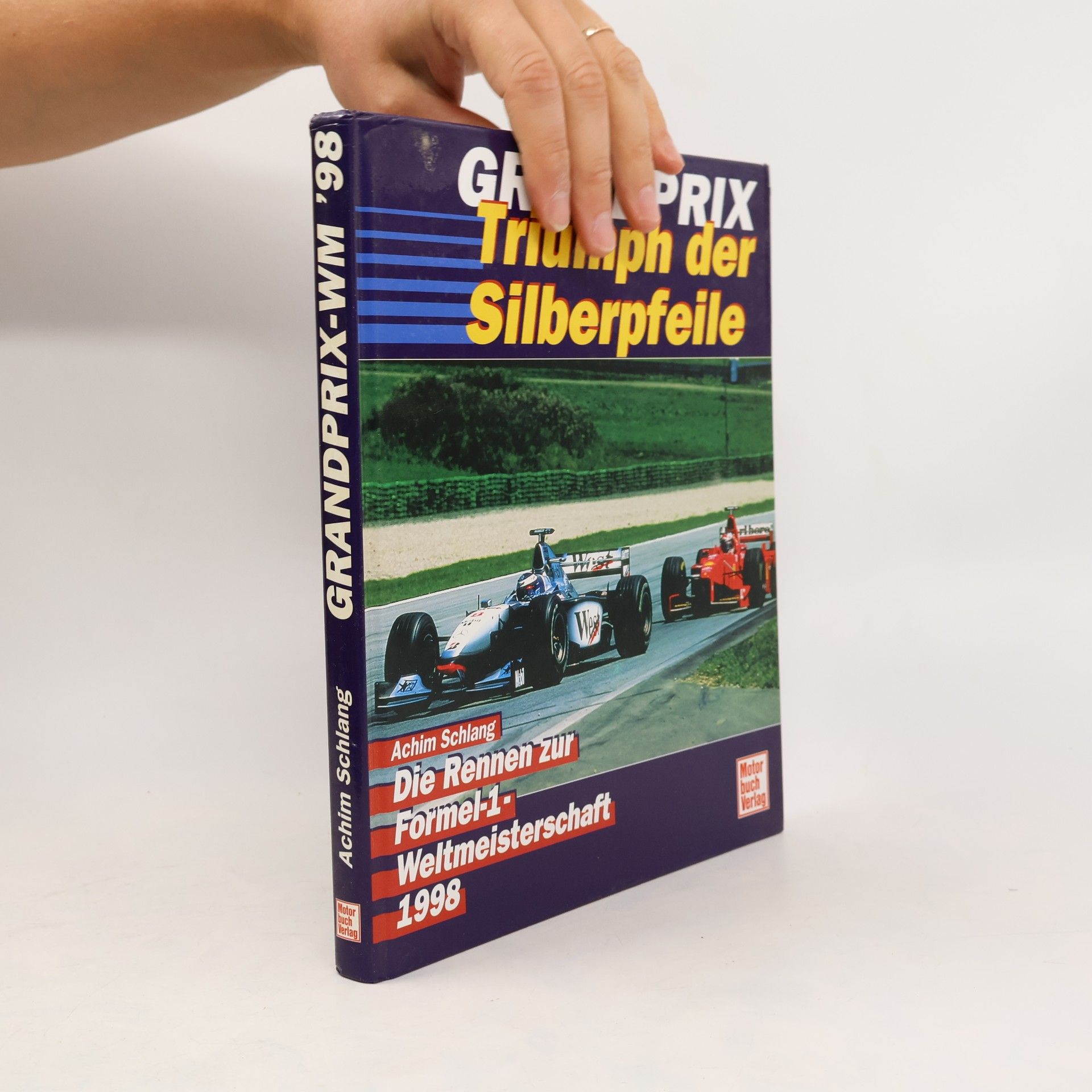 Achim Schlang Grand Prix - Triumph der Silberpfeile