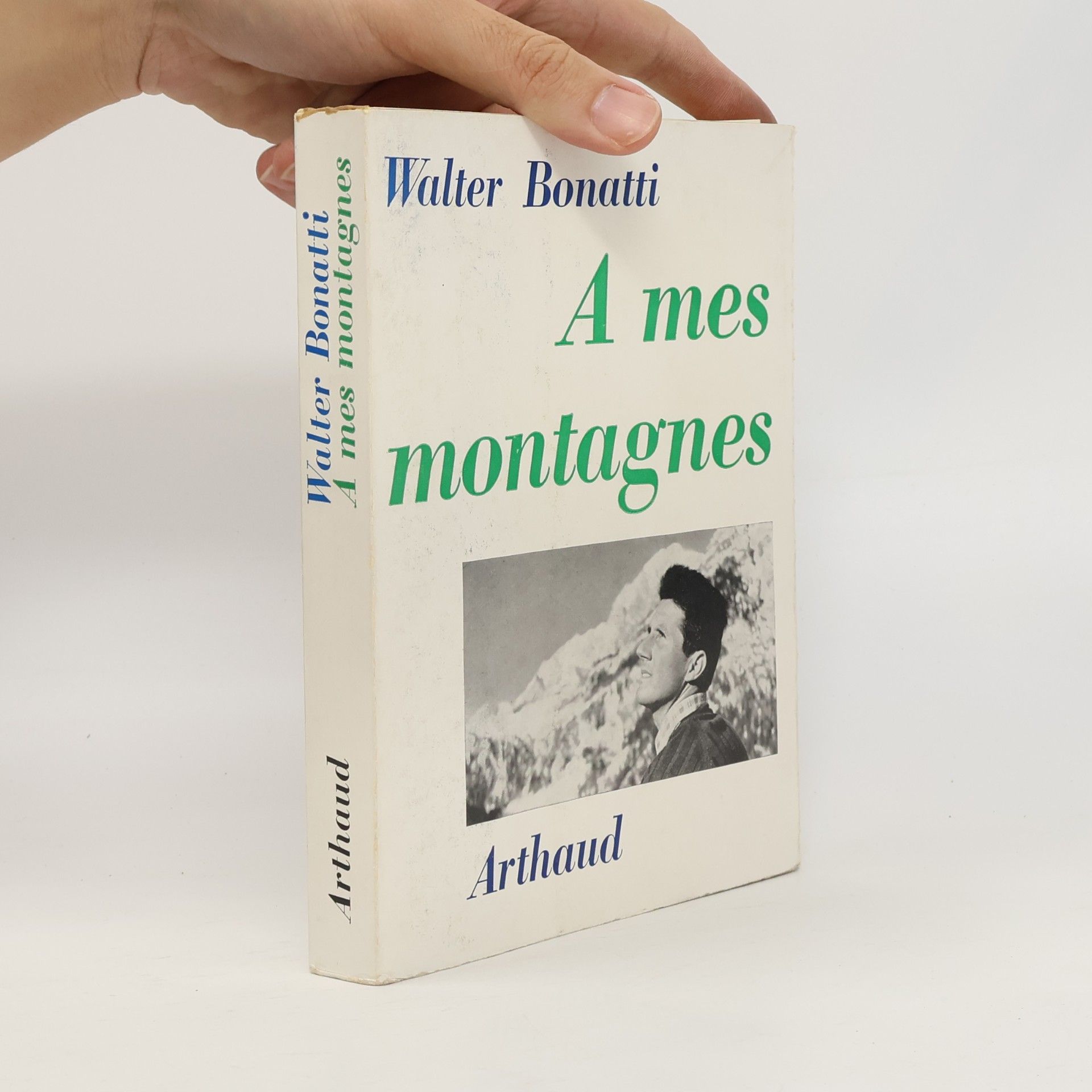 Walter Bonatti A mes montagnes