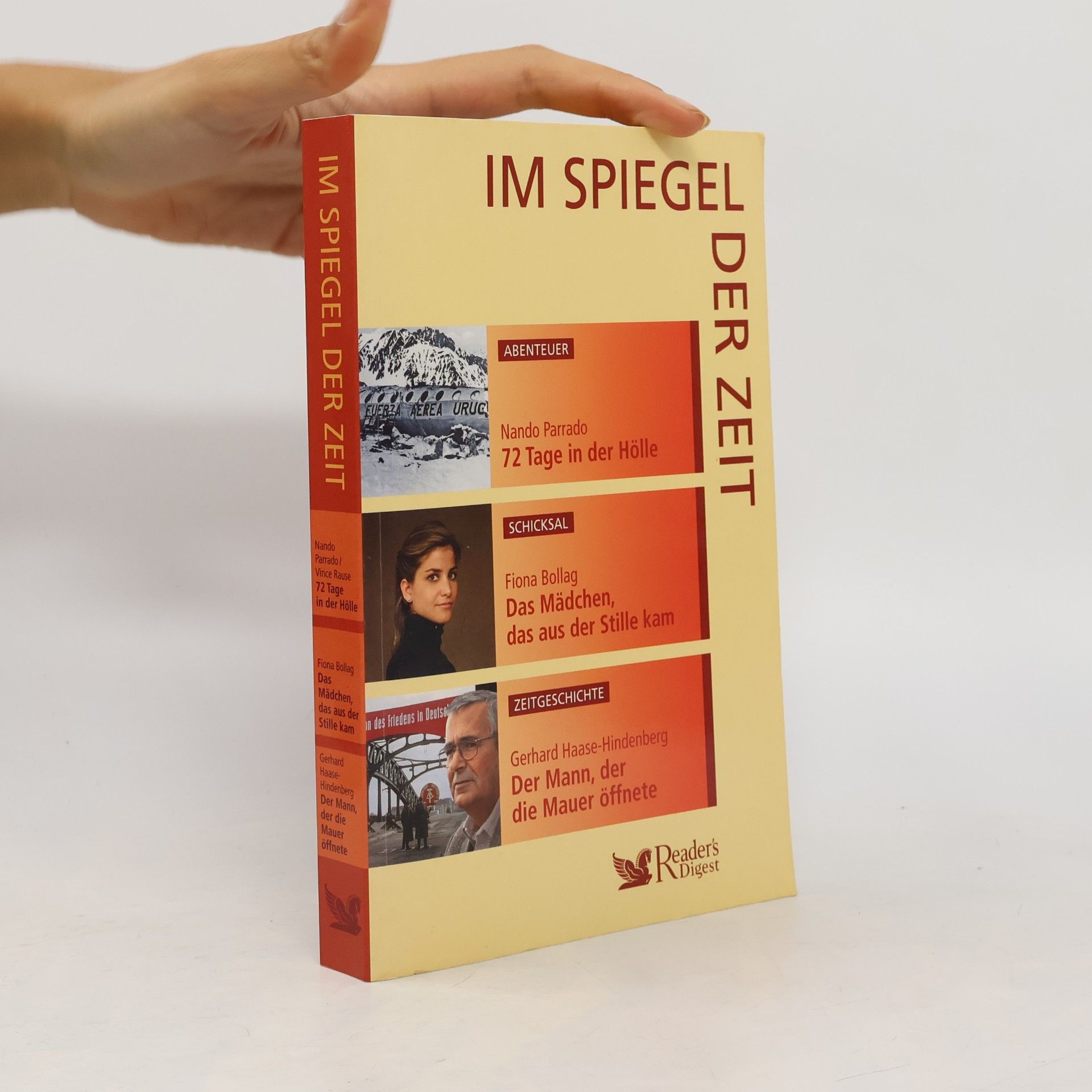 Im Spiegel der Zeit. 72 Tagebin der Hölle; Das Mädchen, das aus der Stille kam; Der Mann, der die Mauer öffnete
