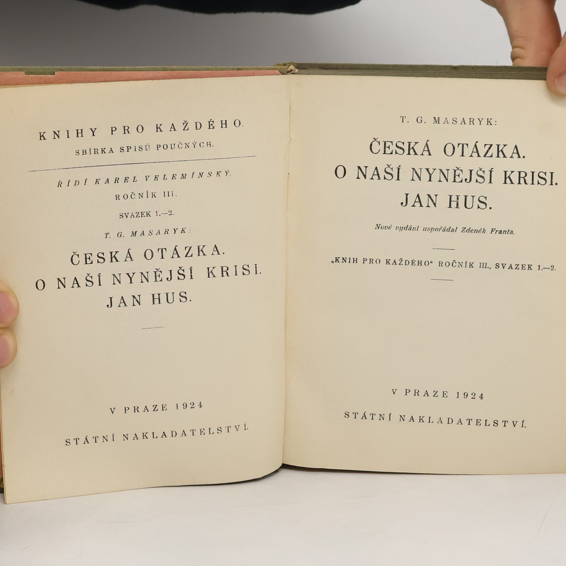 Tomáš Garrigue Masaryk Česká otázka. O naší nynější krisi. Jan Hus