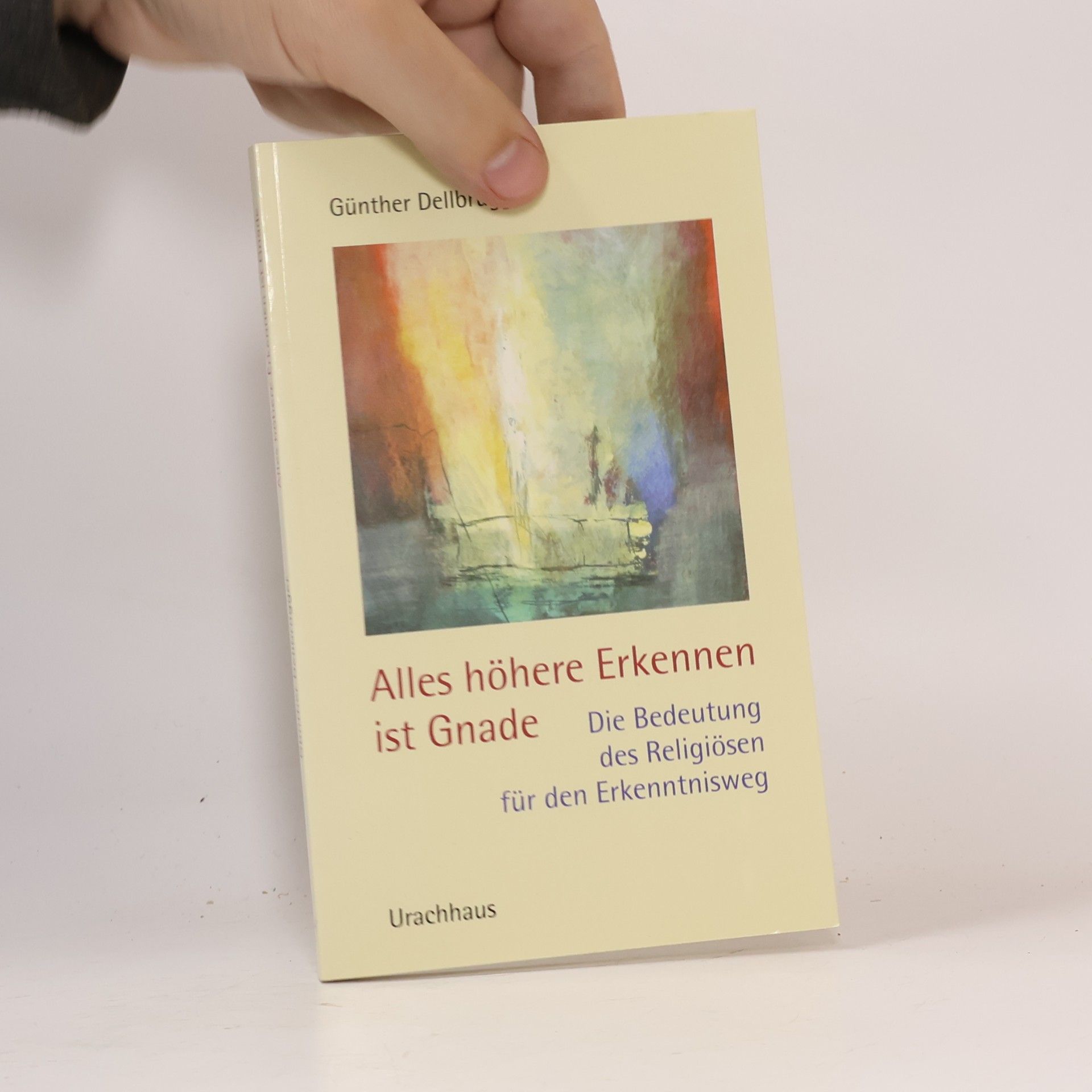Alles höhere Erkennen ist Gnade