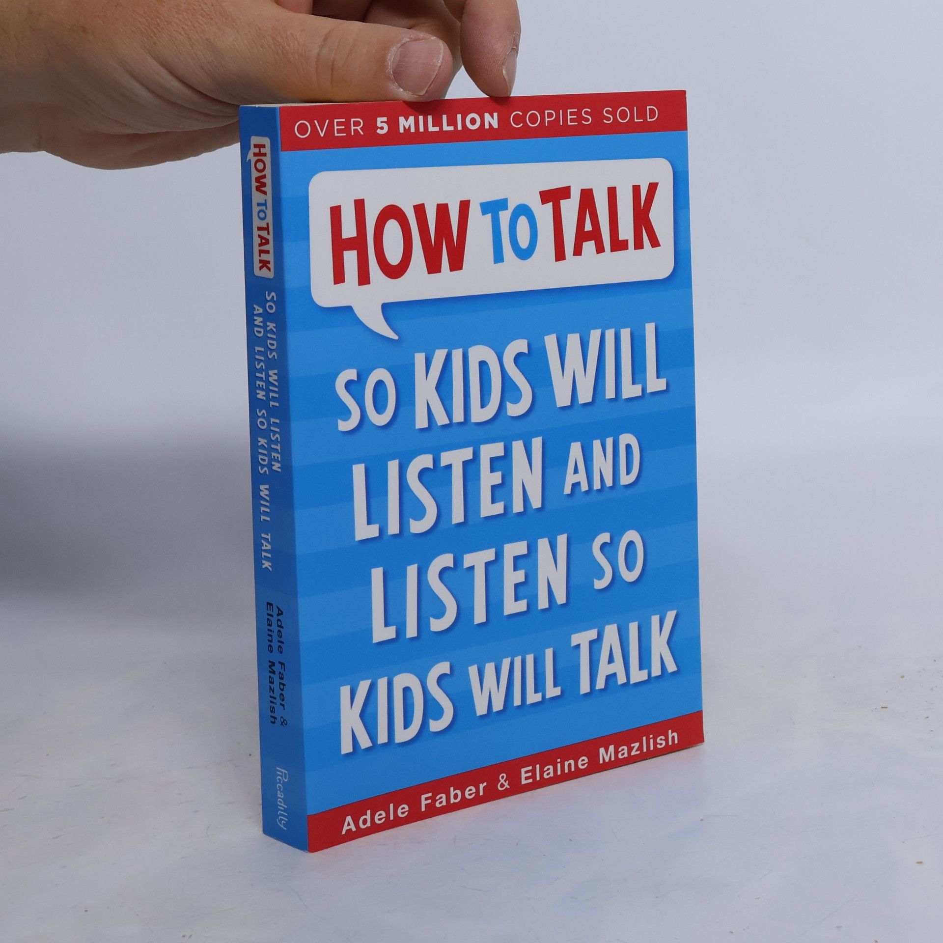 How to Talk So Kids Will Listen and Listen So Kids Will Talk