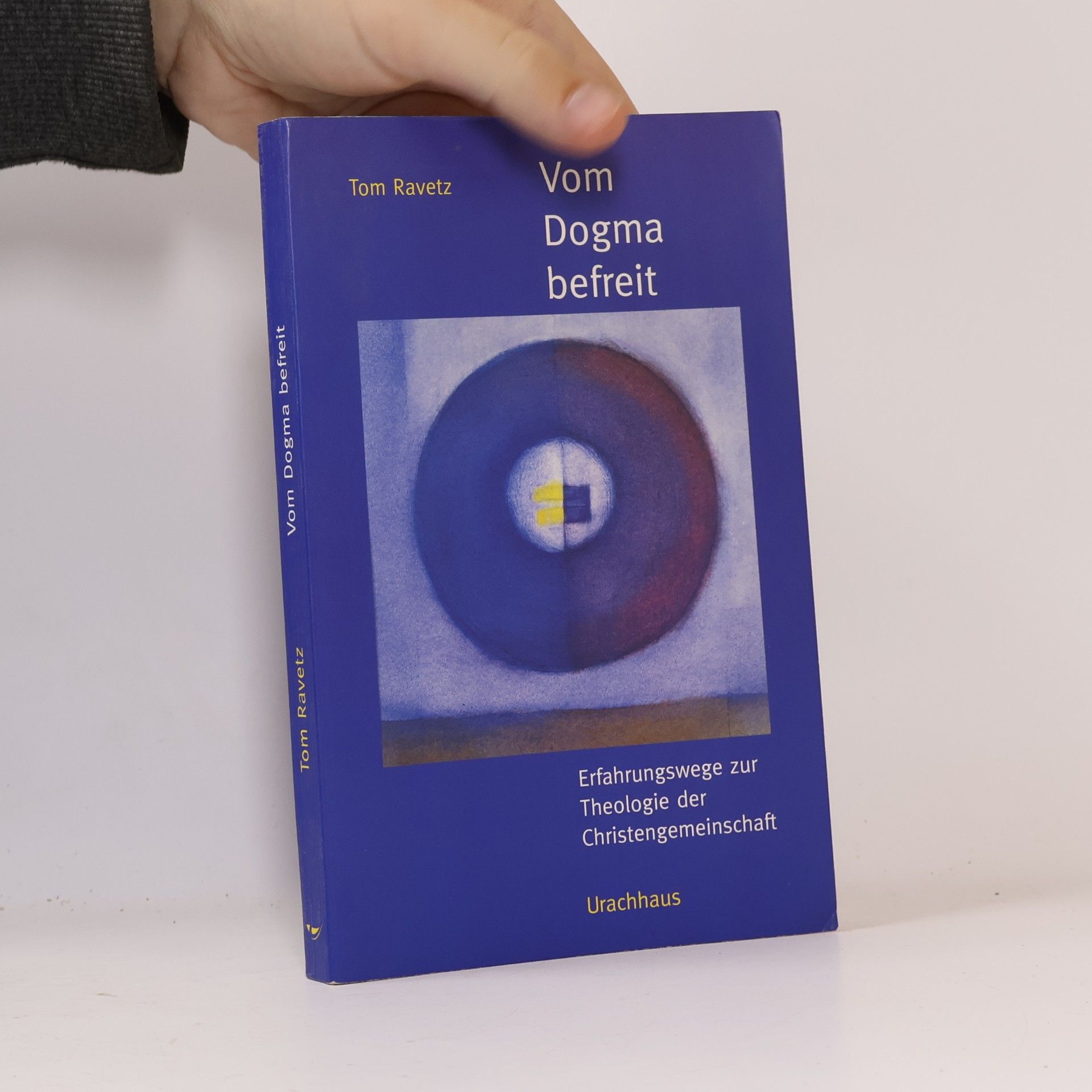 Tom Ravetz Vom Dogma befreit