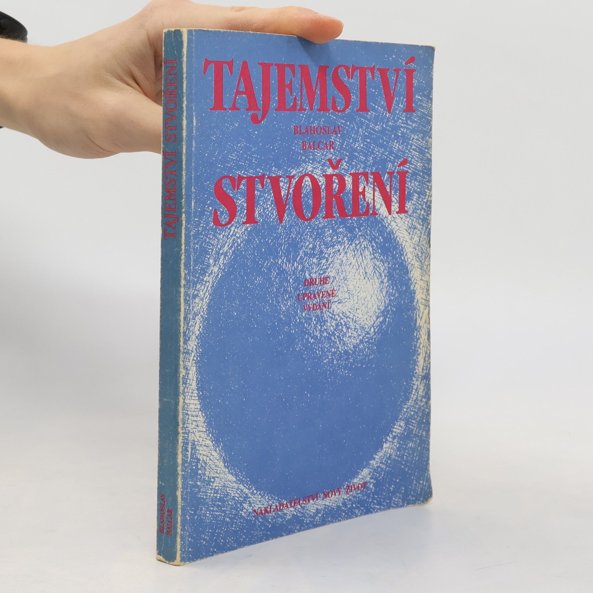 Blahoslav Balcar Tajemství stvoření