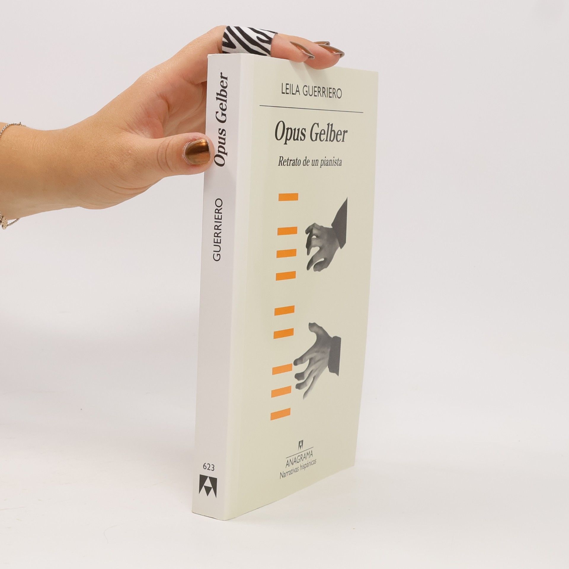 Leila Guerriero Narrativas Hispánicas: Opus Gelber