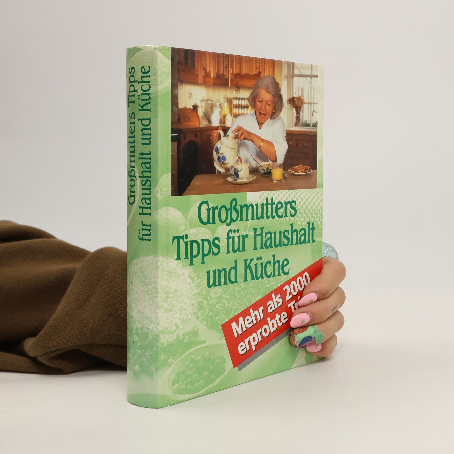 Autorenkollektiv Grossmutters Tipps für Haushalt und Küche