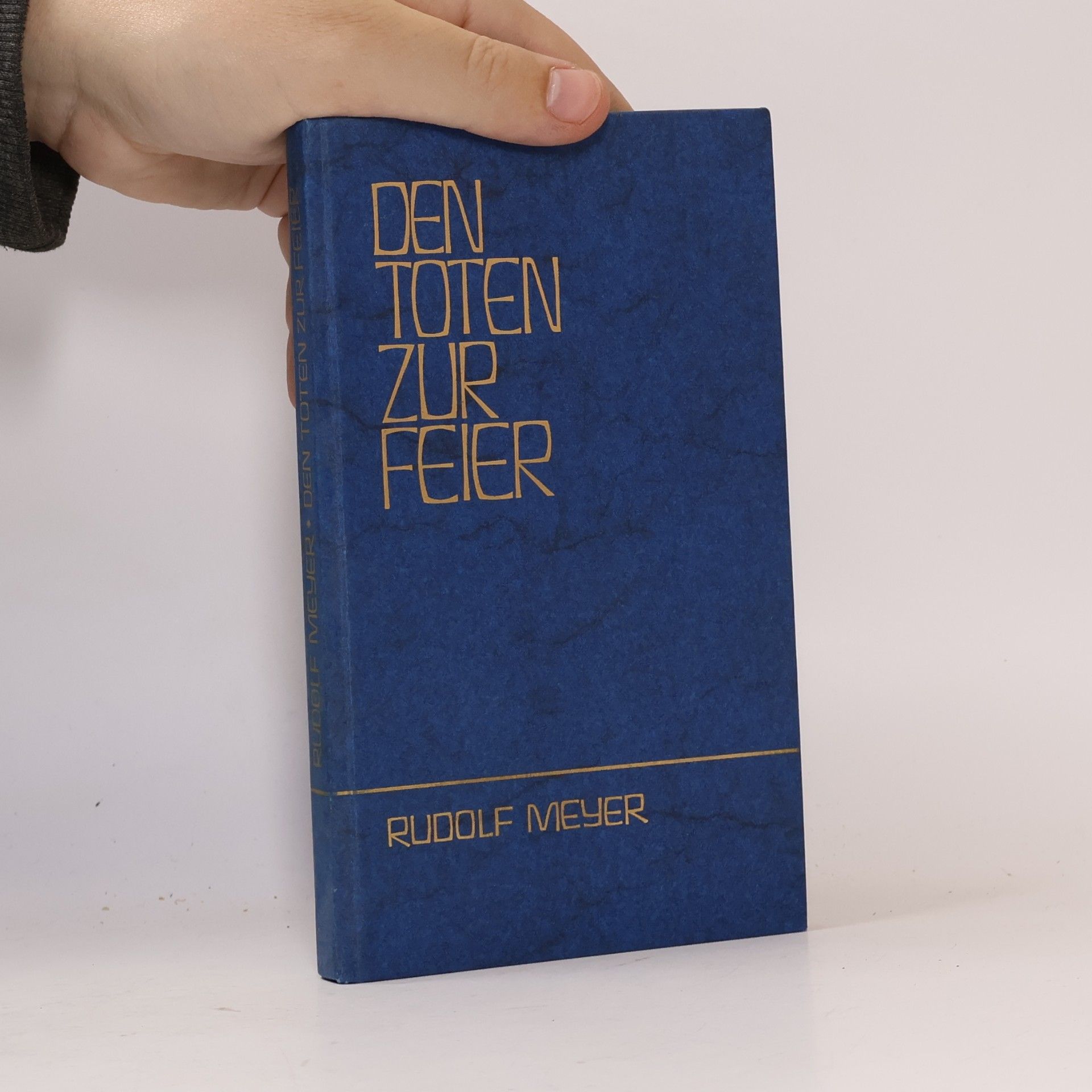 Rudolf Meyer Den Toten zur Feier