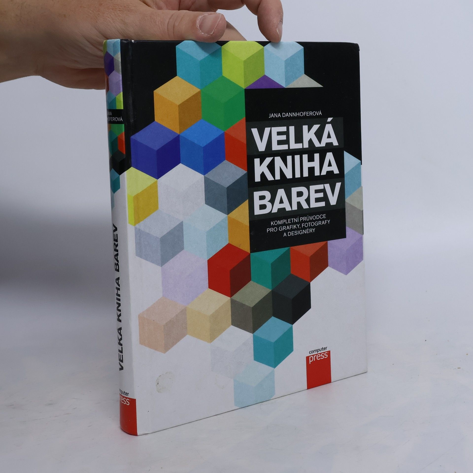 Jana Dannhoferová Velká kniha barev: Kompletní průvodce pro grafiky, fotografy a designéry
