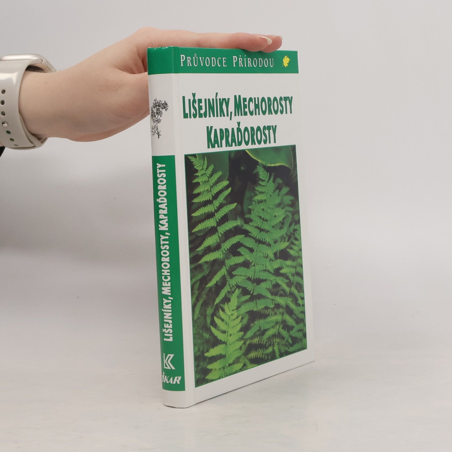 Lišejníky, mechorosty, kapraďorosty: Evropské druhy