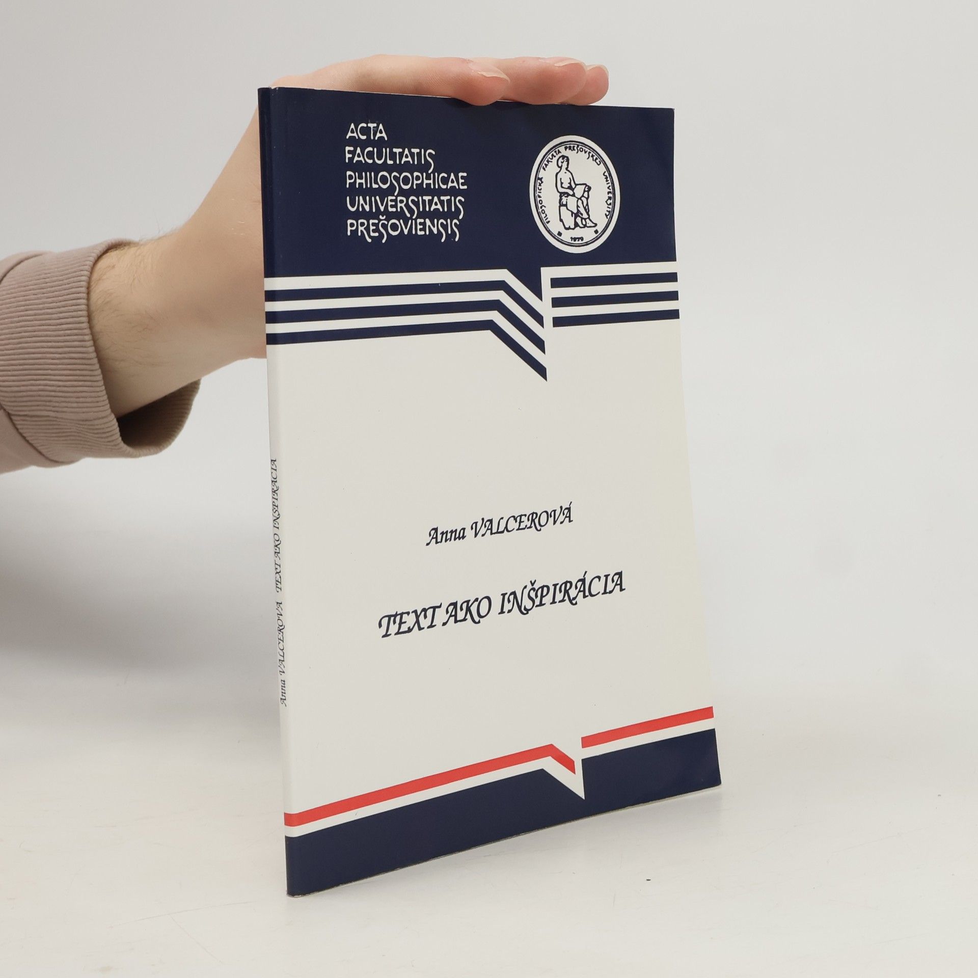 Acta Facultatis Philosophicae Universitatis Prešoviensis: Text ako inšpirácia