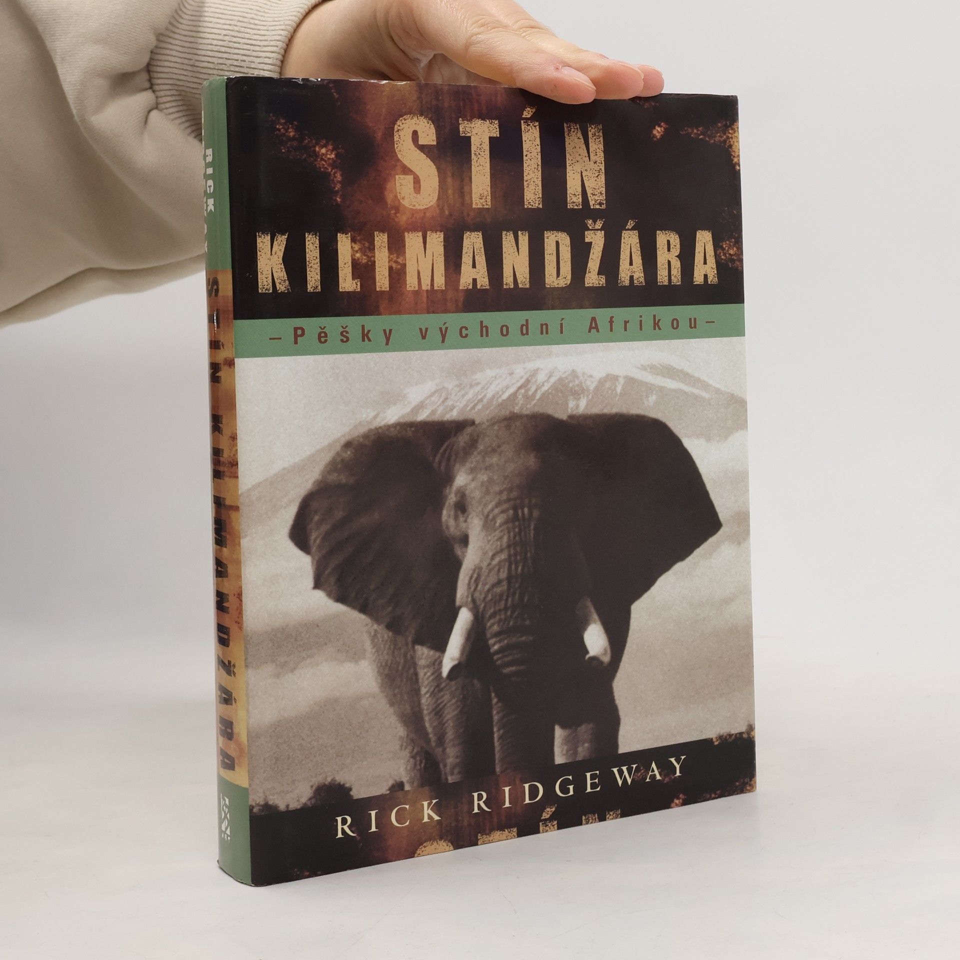 Stín Kilimandžára: Pěšky východní Afrikou