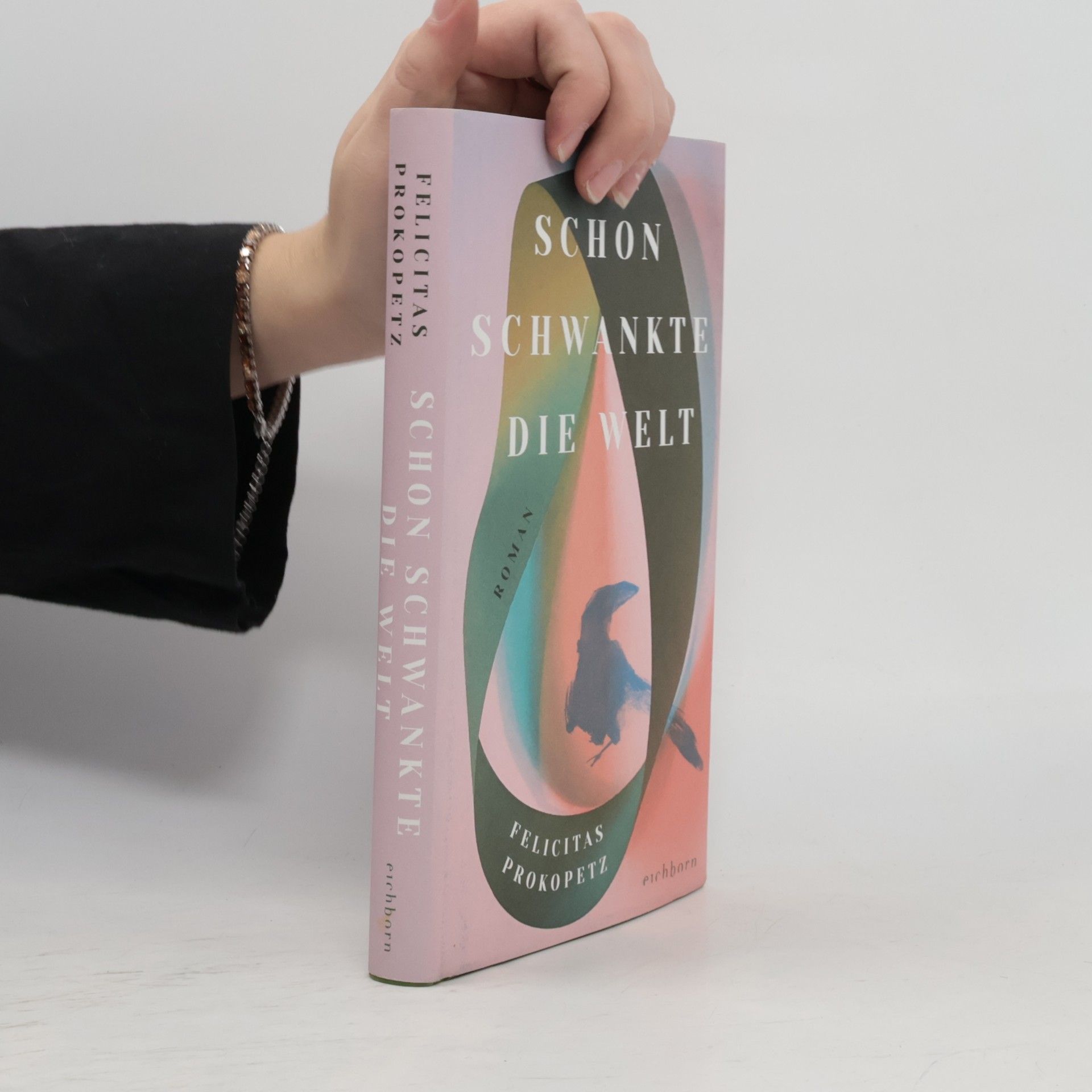Felicitas Prokopetz Schon schwankte die Welt