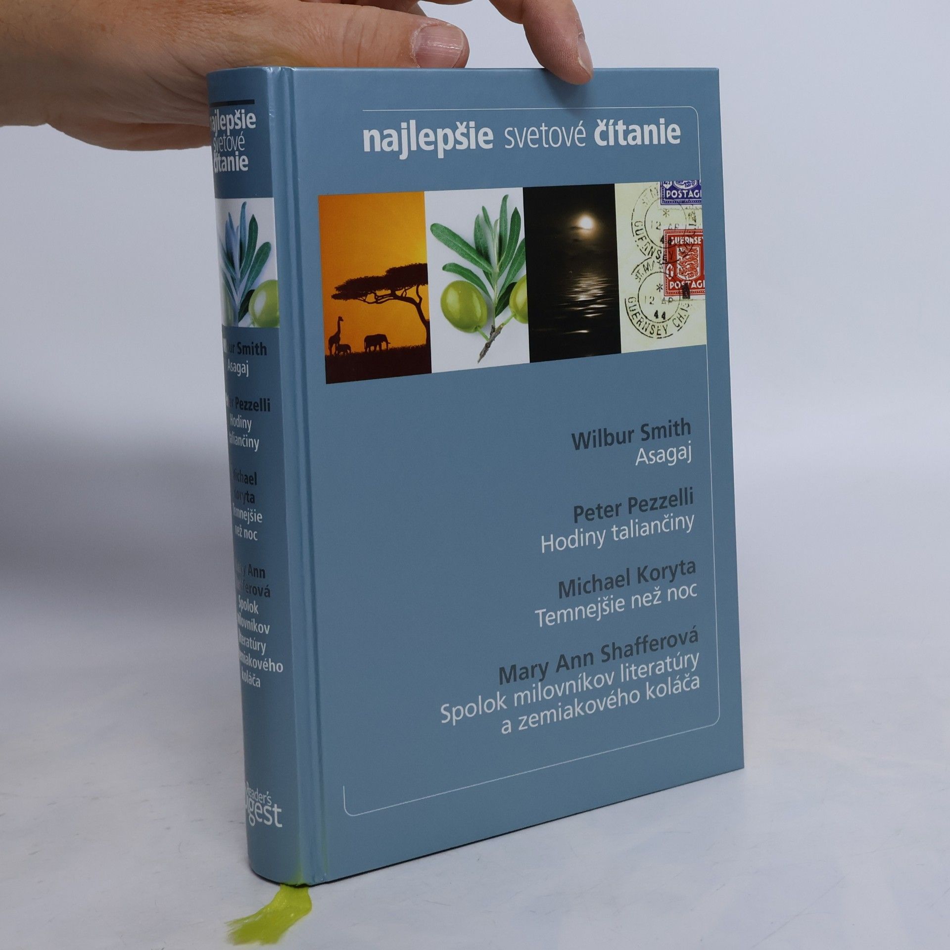 Najlepšie svetové čítanie : Asagaj, Hodiny taliančiny, Temnejšie než noc, Spolok milovníkov literatúry a zemiakového koláča