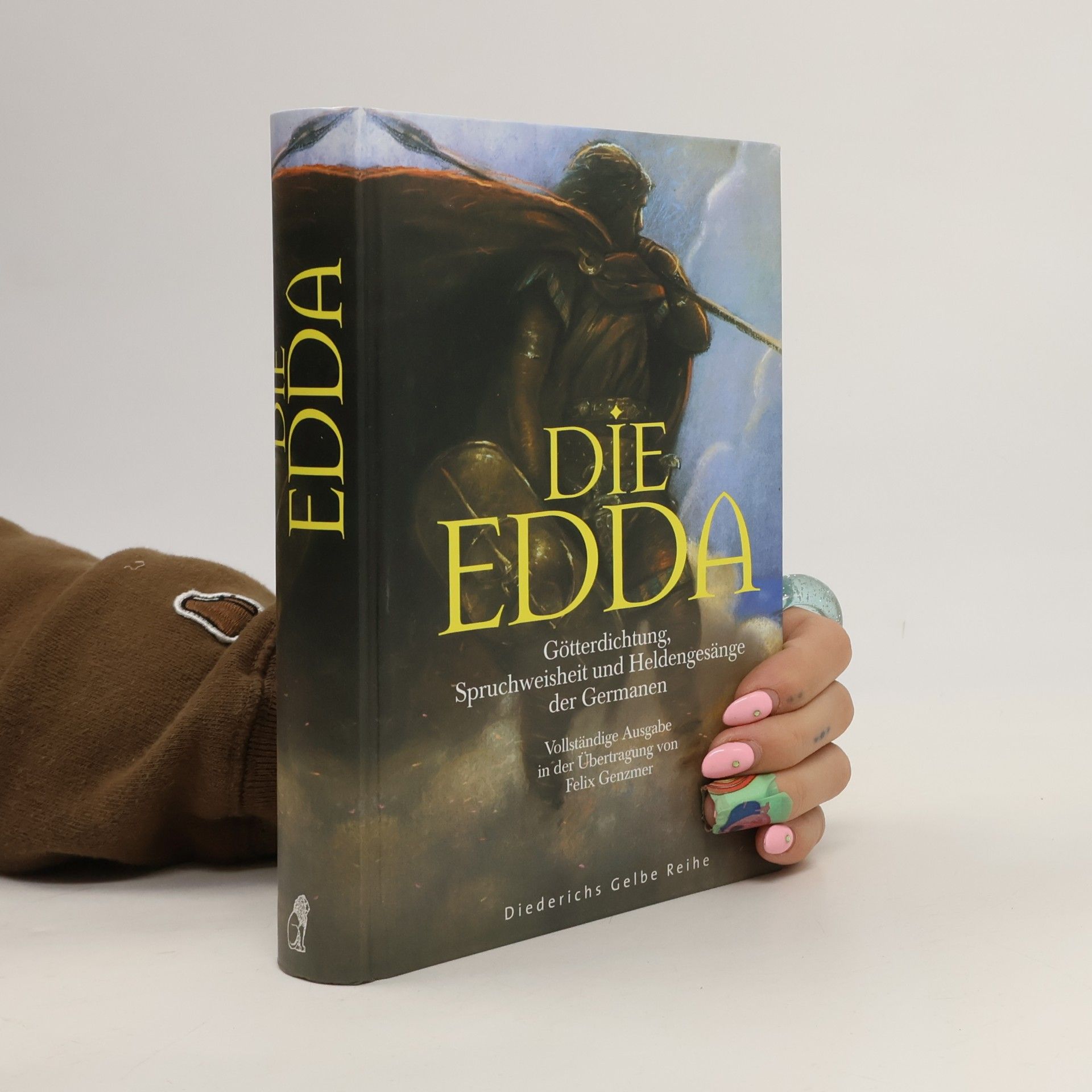Die Edda. Götterdichtung, Spruchweisheit und Heldengesänge der Germanen