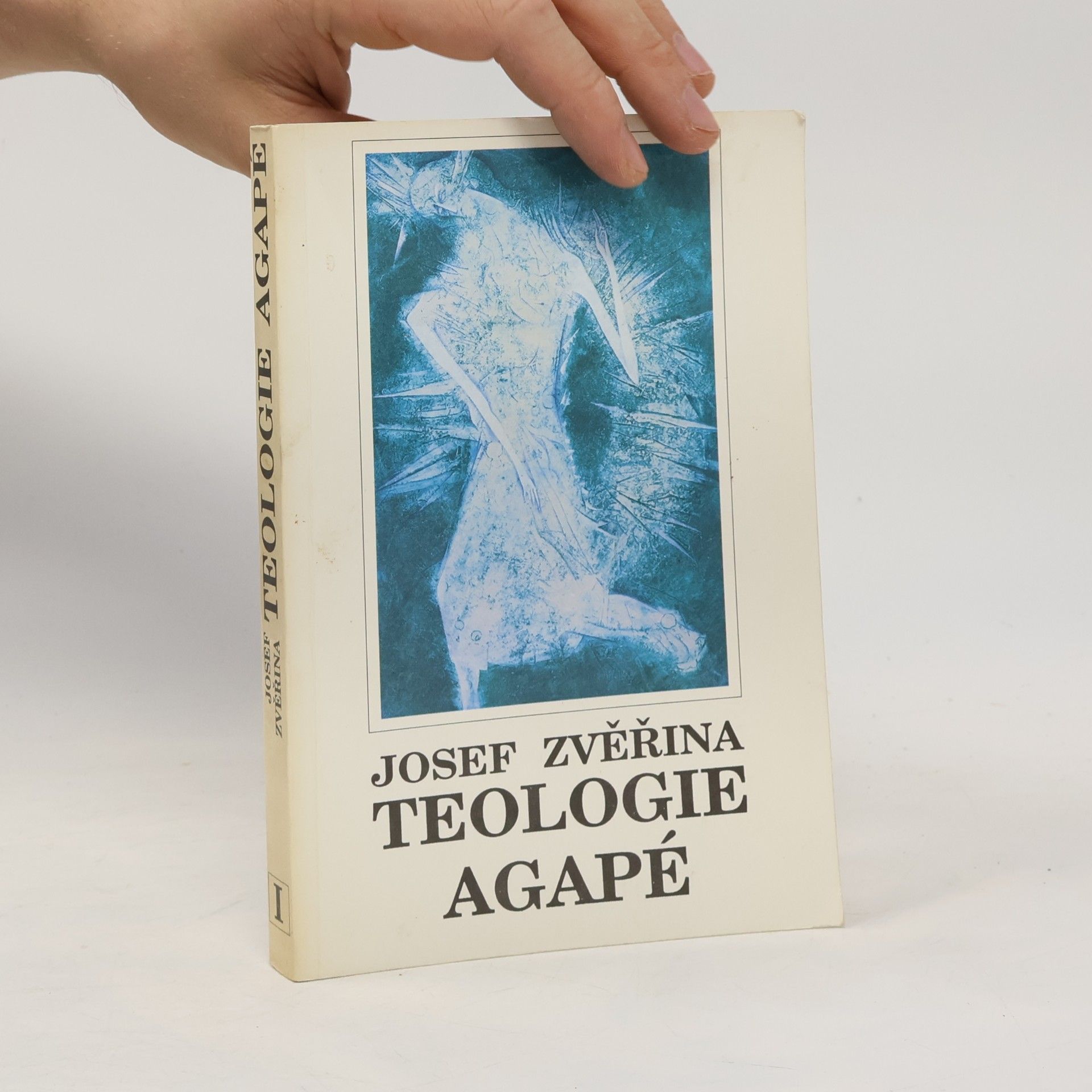 Teologie Agapé. Svazek I.