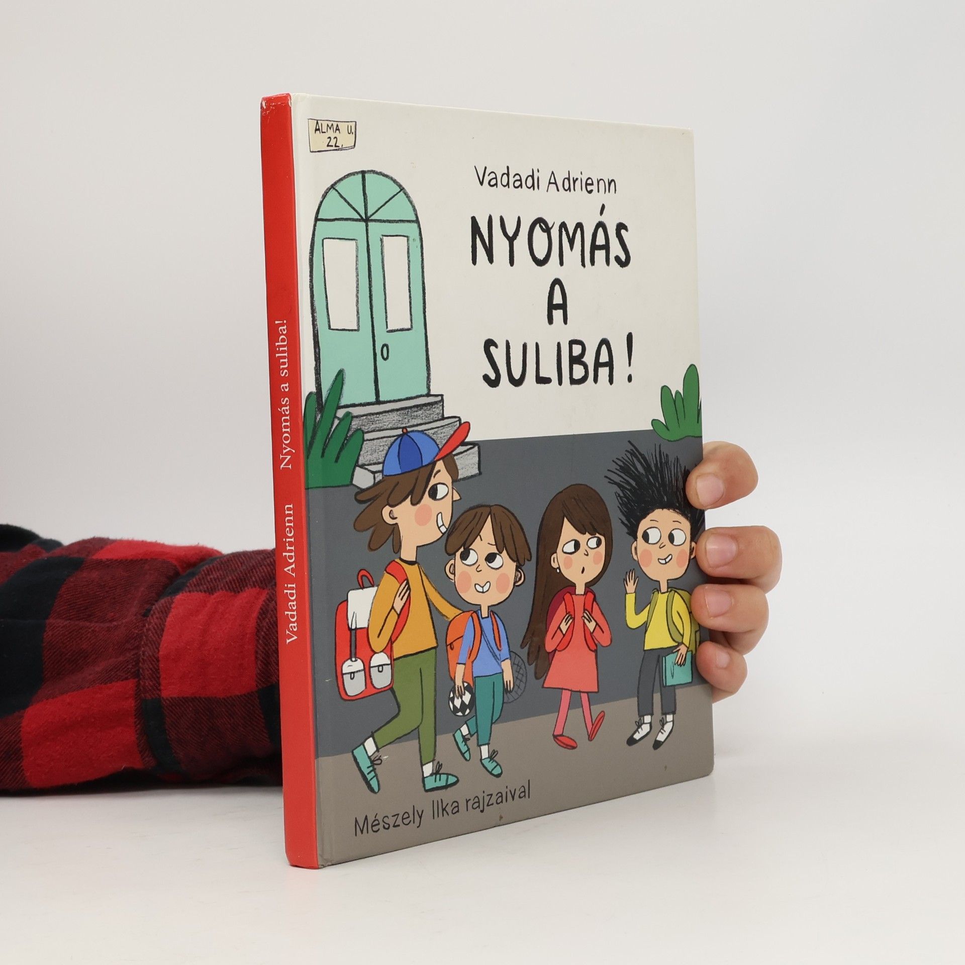 Alma U. - 22: Nyomás a suliba!