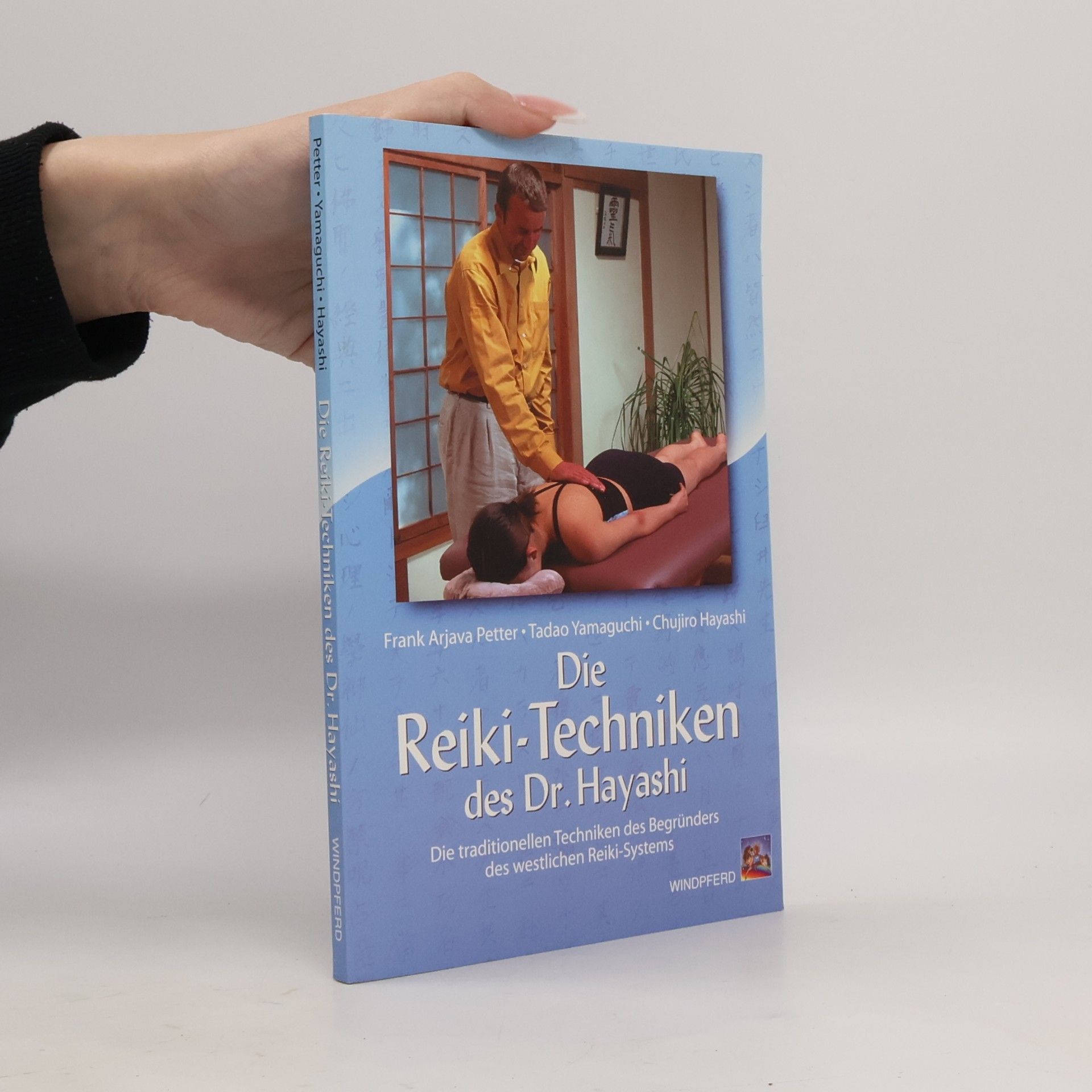 Frank Arjava Petter Die Reiki-Techniken des Dr. Hayashi