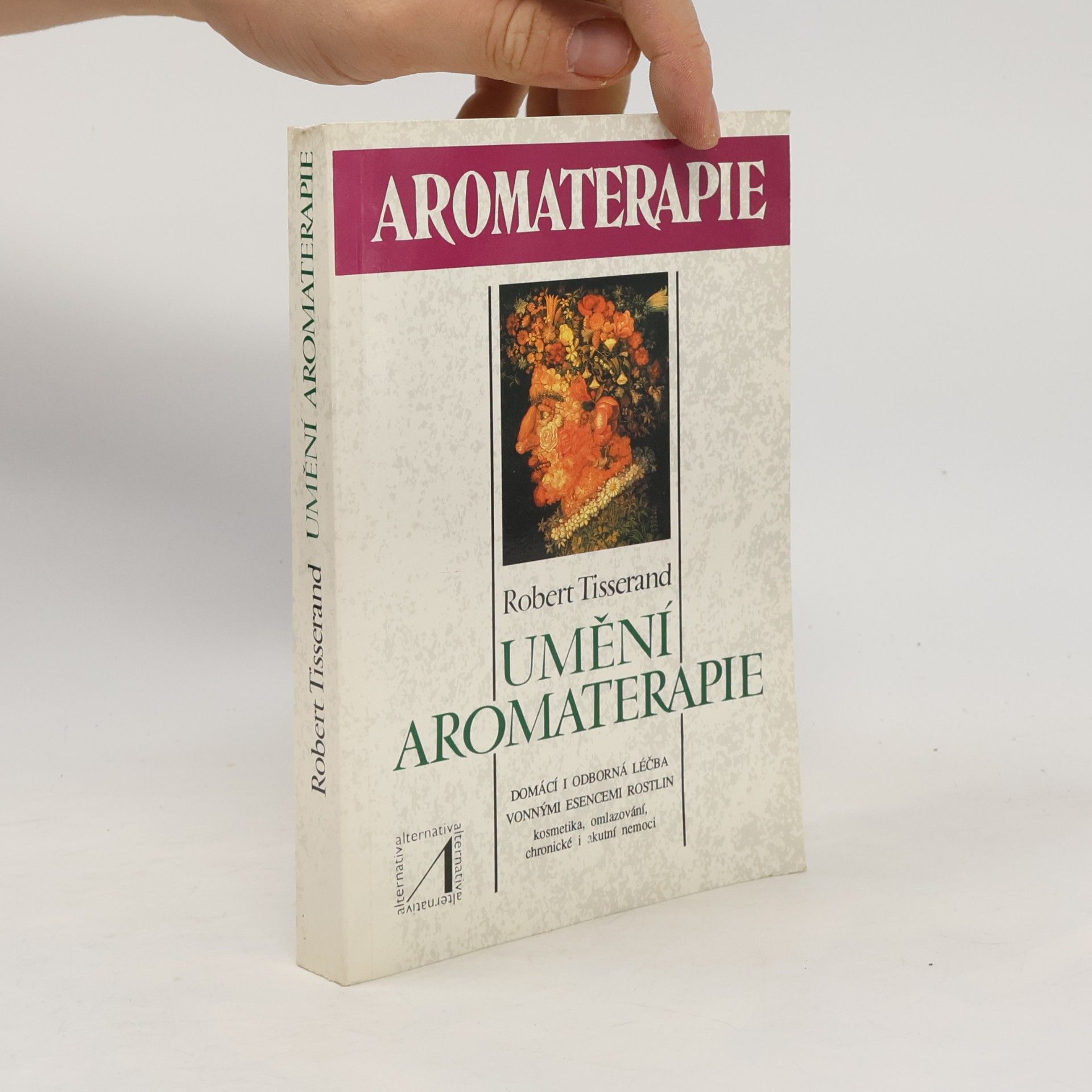 Robert Tisserand Umění aromaterapie